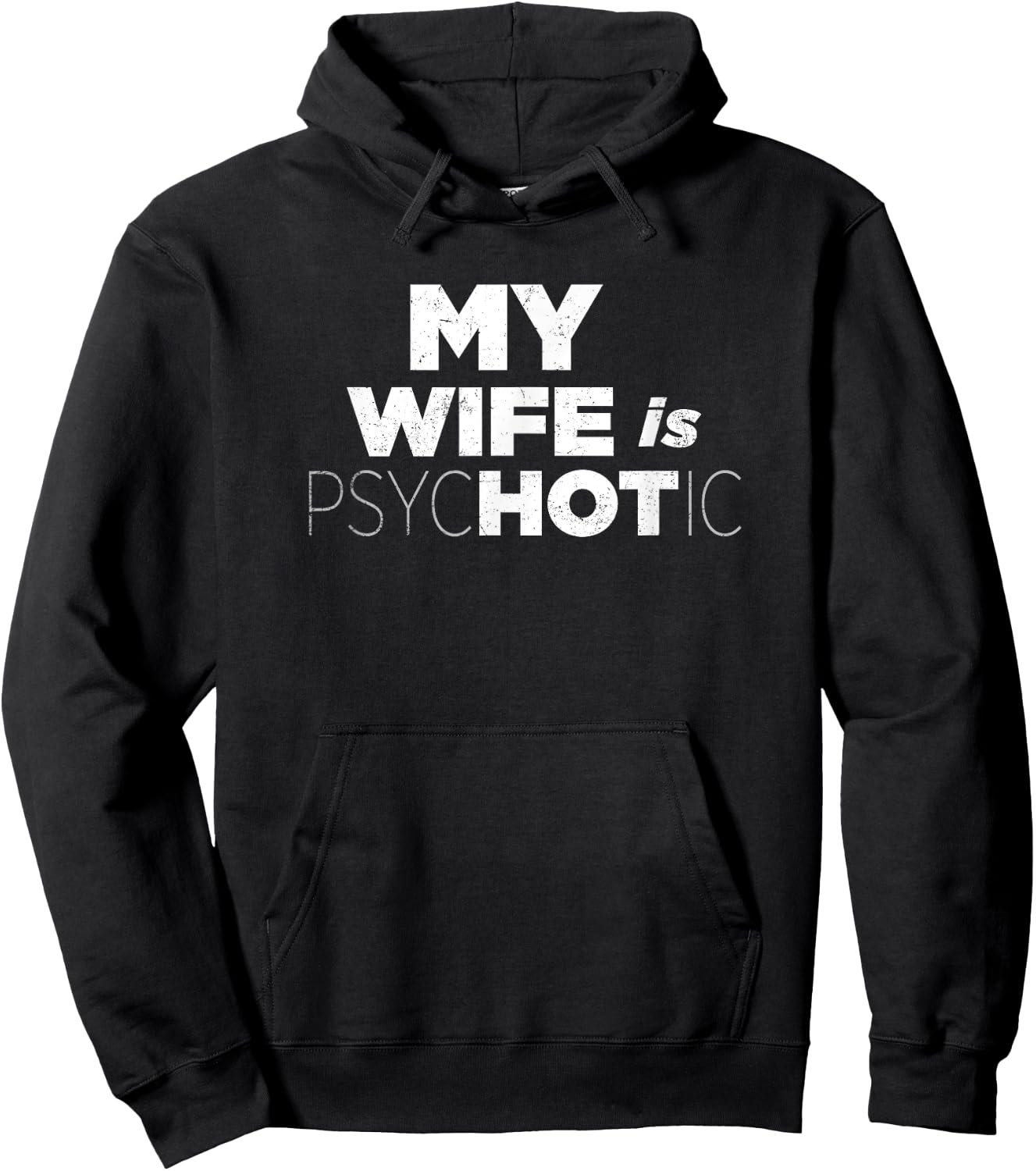 MY WIFE IS HOT Psychotic Crazy Couple Gift Vintage Hoodie - Hoodie | Black