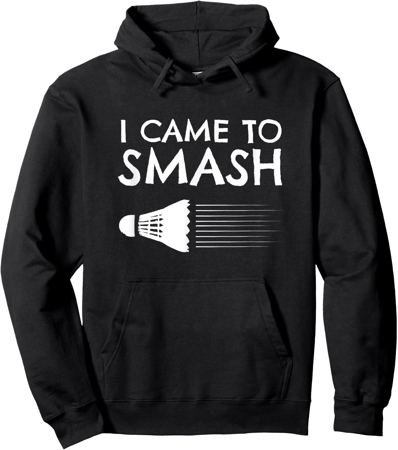 Badminton Humor Smash Shuttlecock Birdie Sport Hoodie - Hoodie | Black