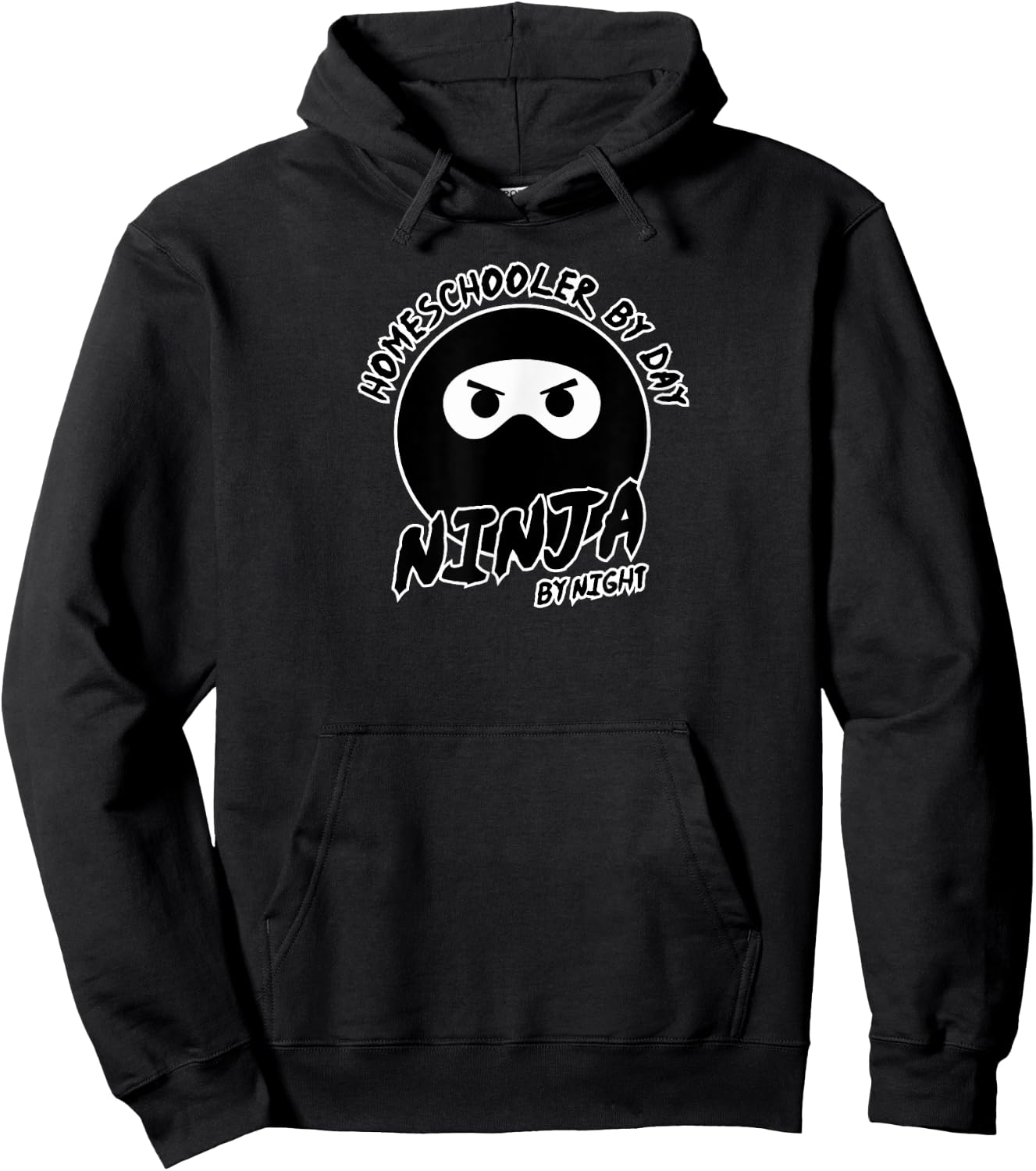 Homeschooler By Day Ninja By Night - Novelty Homeschool Hoodie - Hoodie | Black