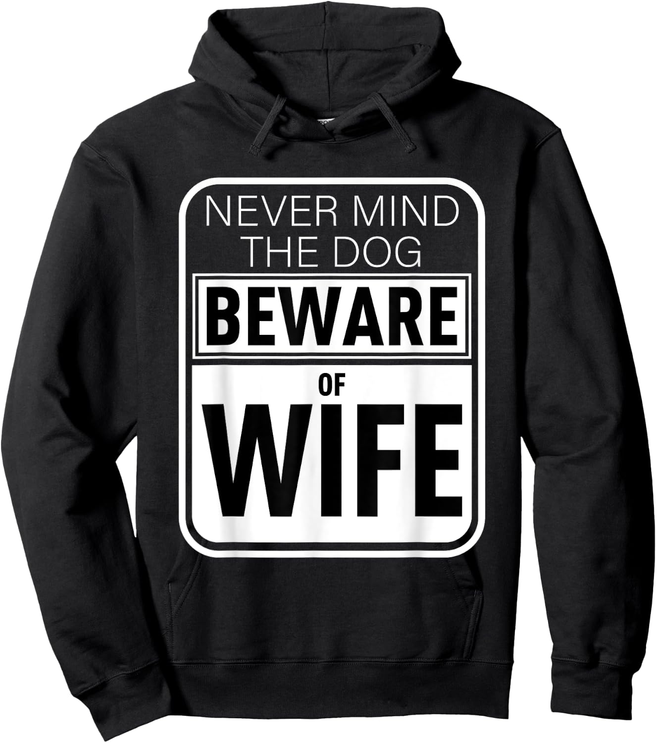 Never Mind The Dog Beware of Wife Funny Gift Men Women Hoodie - Hoodie | Black