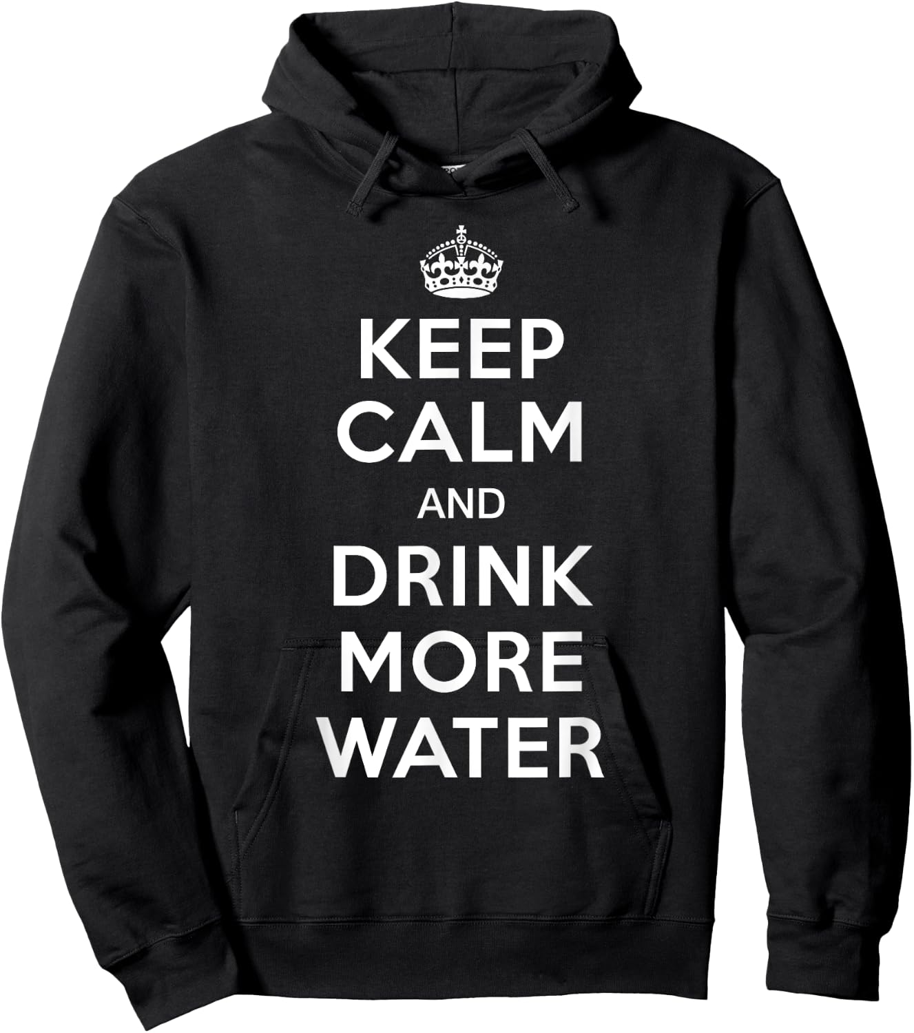 Keep Calm and Drink More Water Hoodie - Hoodie | Black