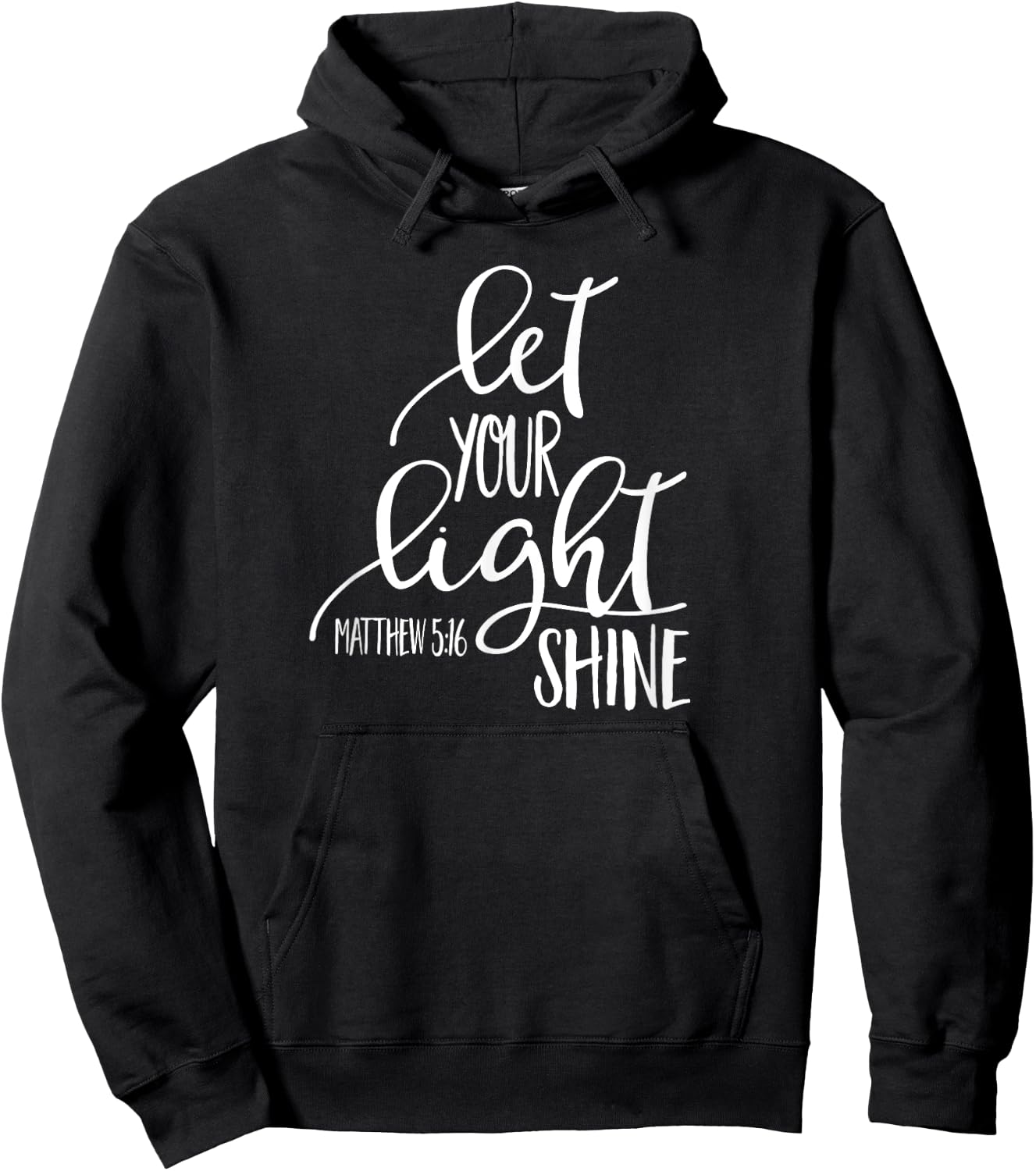 Matthew 5:16 Bible Verse LET YOUR LIGHT SHINE SHIRT Hoodie - Hoodie | Black