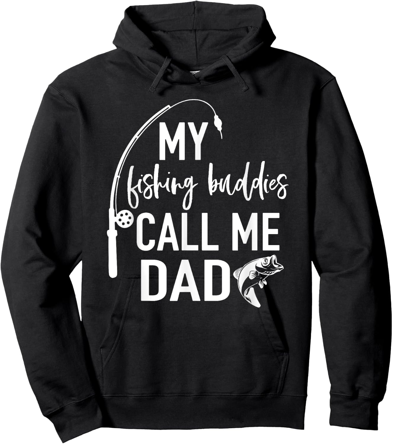 My Fishing Buddies Call Me Dad Shirt Father Day Birthday Men Hoodie - Hoodie | Black