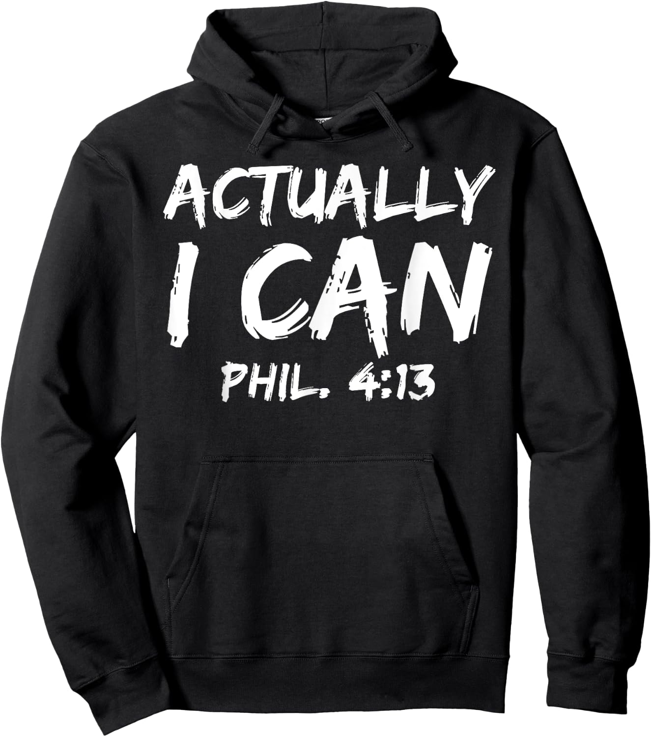 Philippians 4:13 Bible Verse Quote Empowering Actually I Can Hoodie - Hoodie | Black
