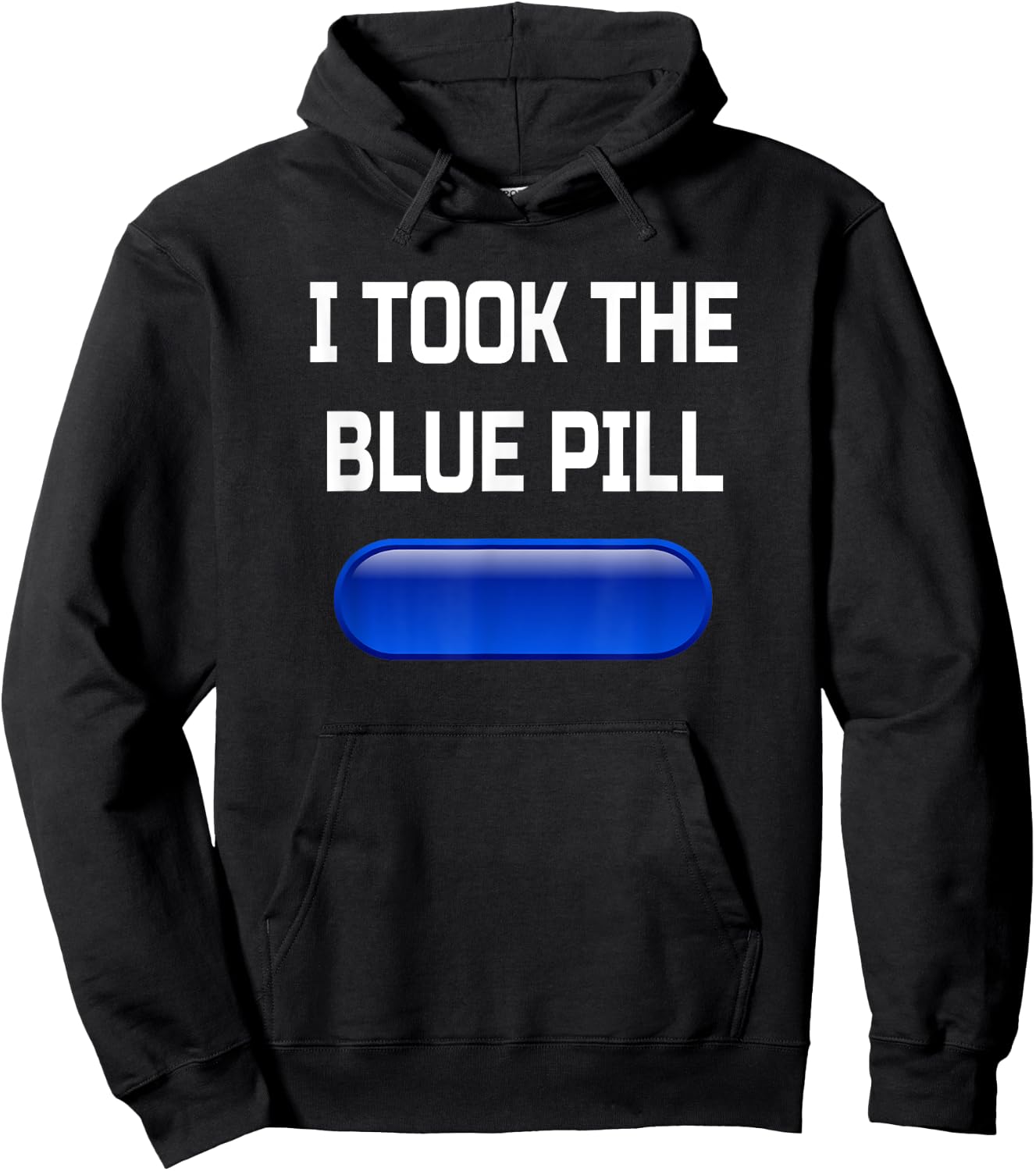 I Took The Blue Pill- Conspiracy Theory Brainwashed Hoodie - Hoodie | Black