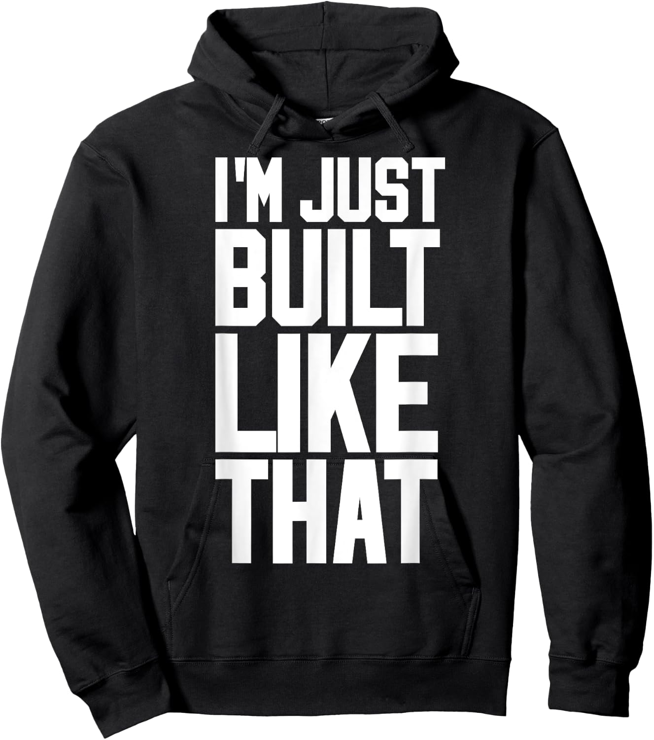 I'M JUST BUILT LIKE THAT (Athletic Style) Hoodie - Hoodie | Black