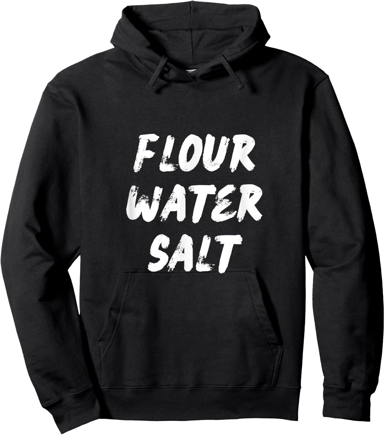 Flour Water Salt Carb Gluten Lover Sourdough Baker Gift Hoodie - Hoodie | Black