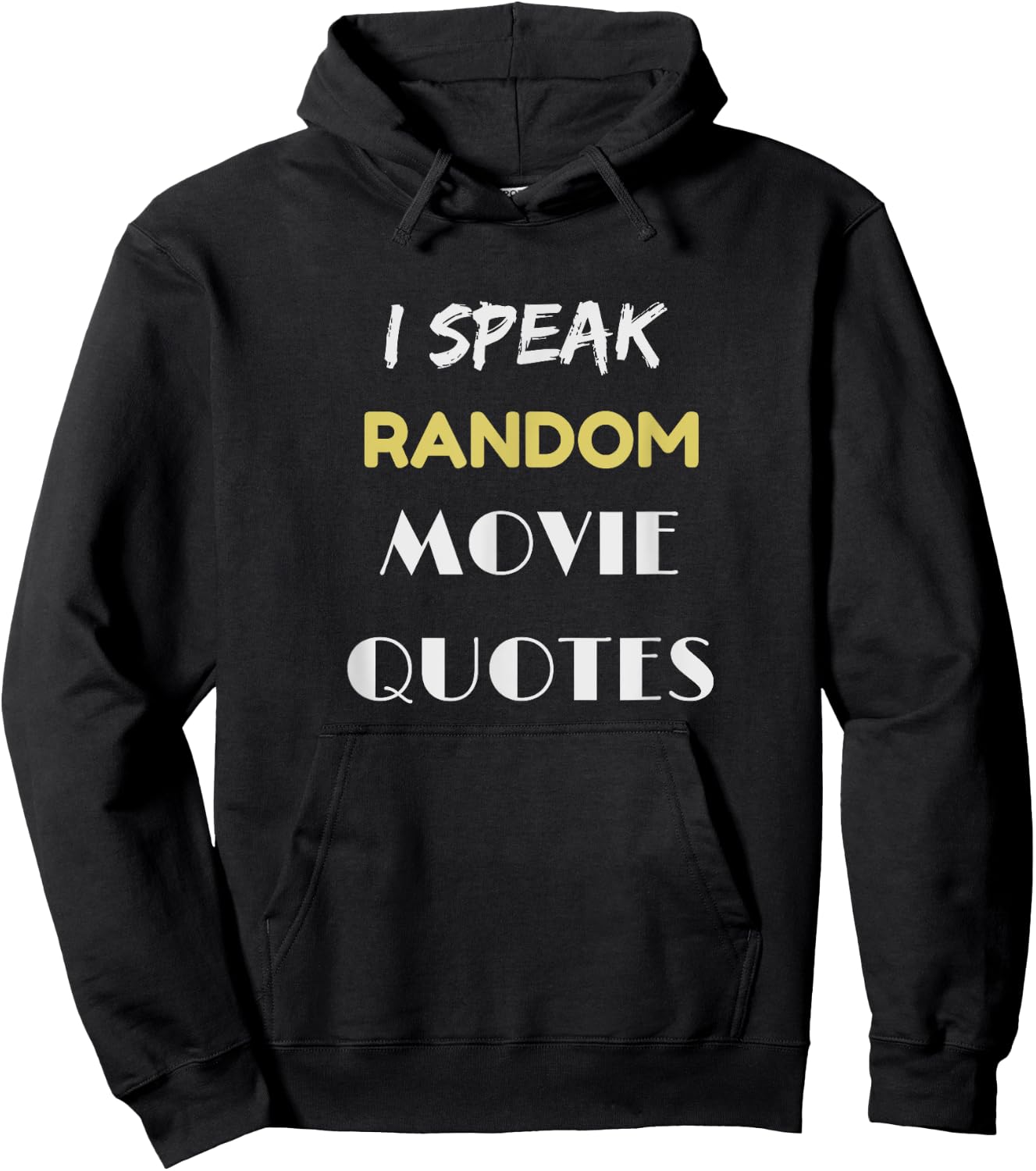 Movie Lover Shirt I Speak Random Movie Quotes Hoodie - Hoodie | Black