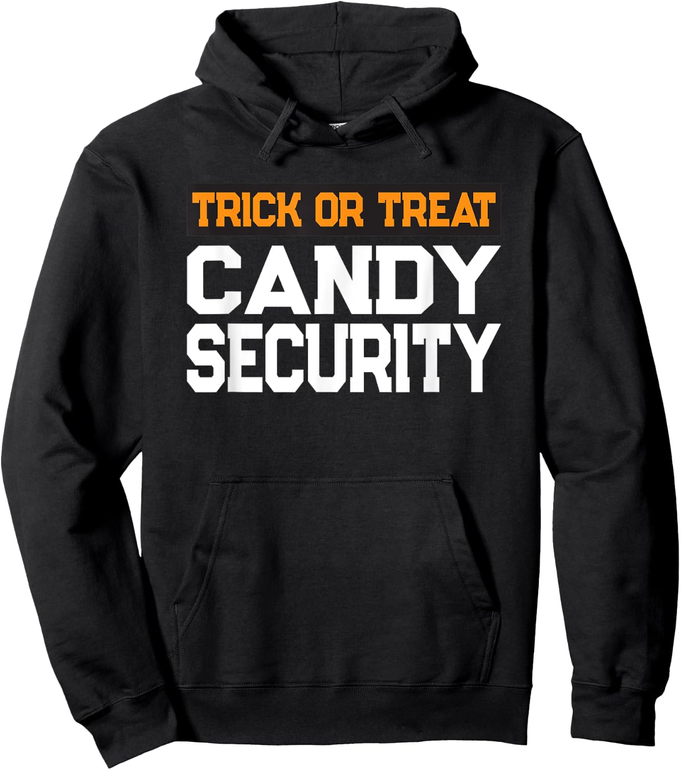 Trick or Treat Candy Security Mom Dad Halloween Costume Hoodie - Hoodie | Black