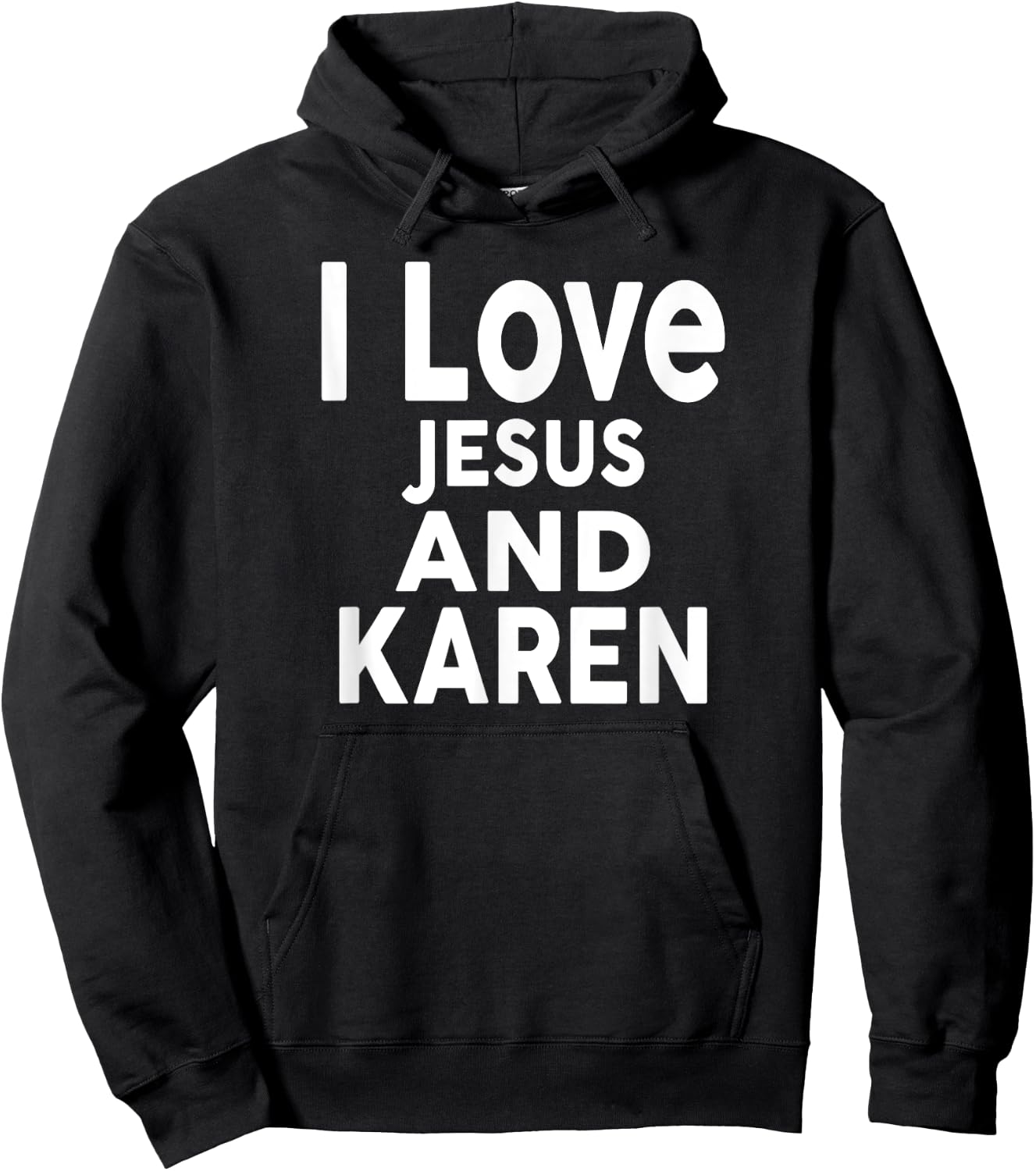 I Love Jesus and KAREN Name KAREN Hoodie - Hoodie | Black