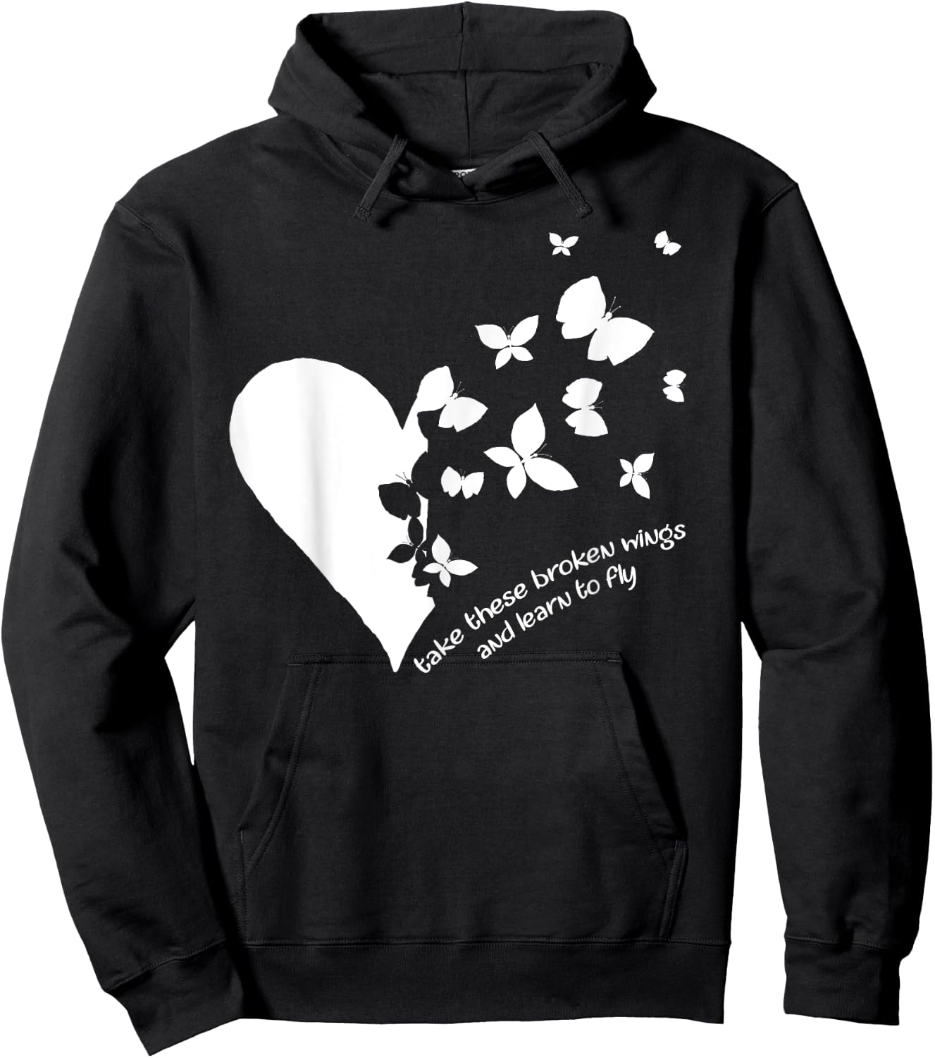 Butterfly Heart Take These Broken Wings And Learn To Fly Hoodie - Hoodie | Black