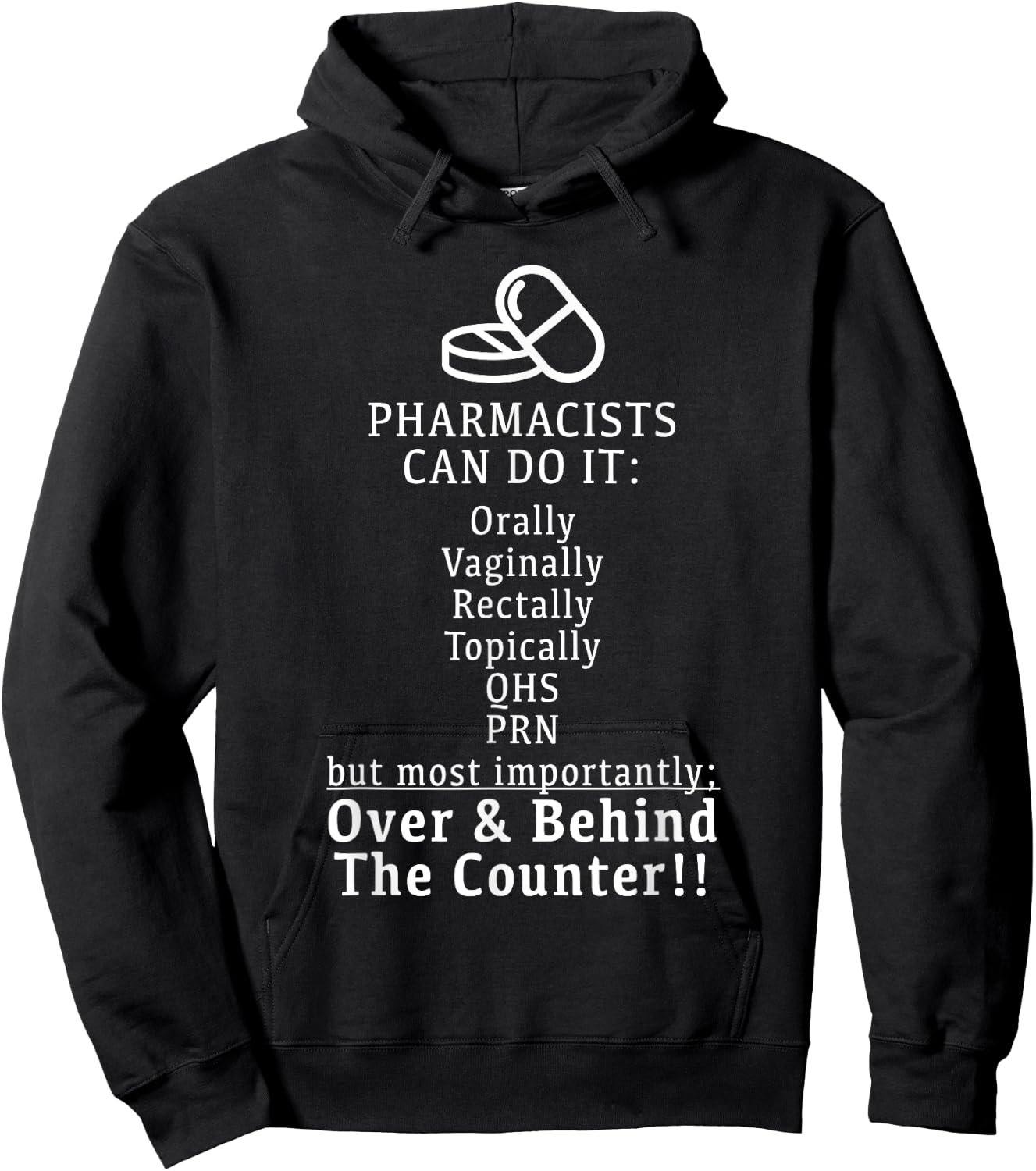Pharmacists Can Do It Orally, Rectally - Funny T Shirt Hoodie - Hoodie | Black