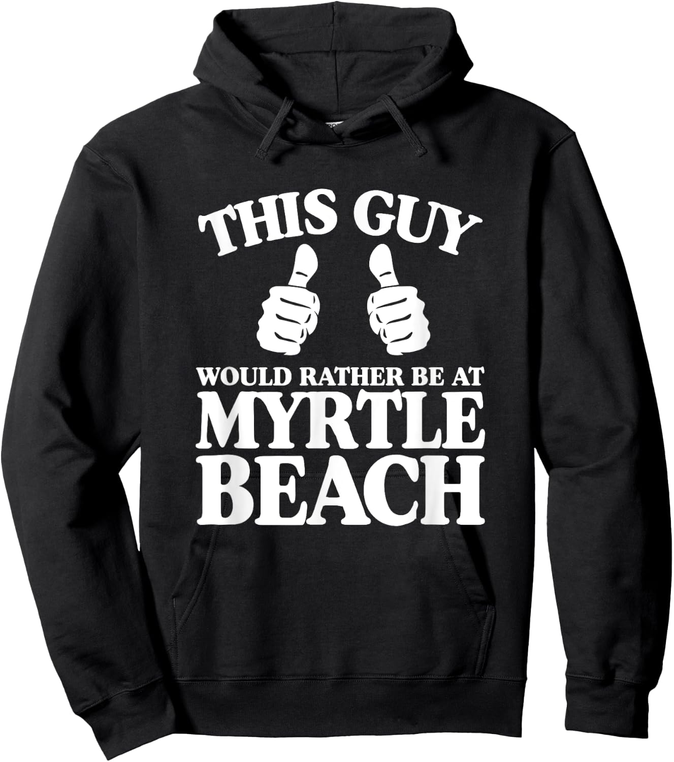 This Guy Would Rather Be At Myrtle Beach South Carolina SC Hoodie - Hoodie | Black