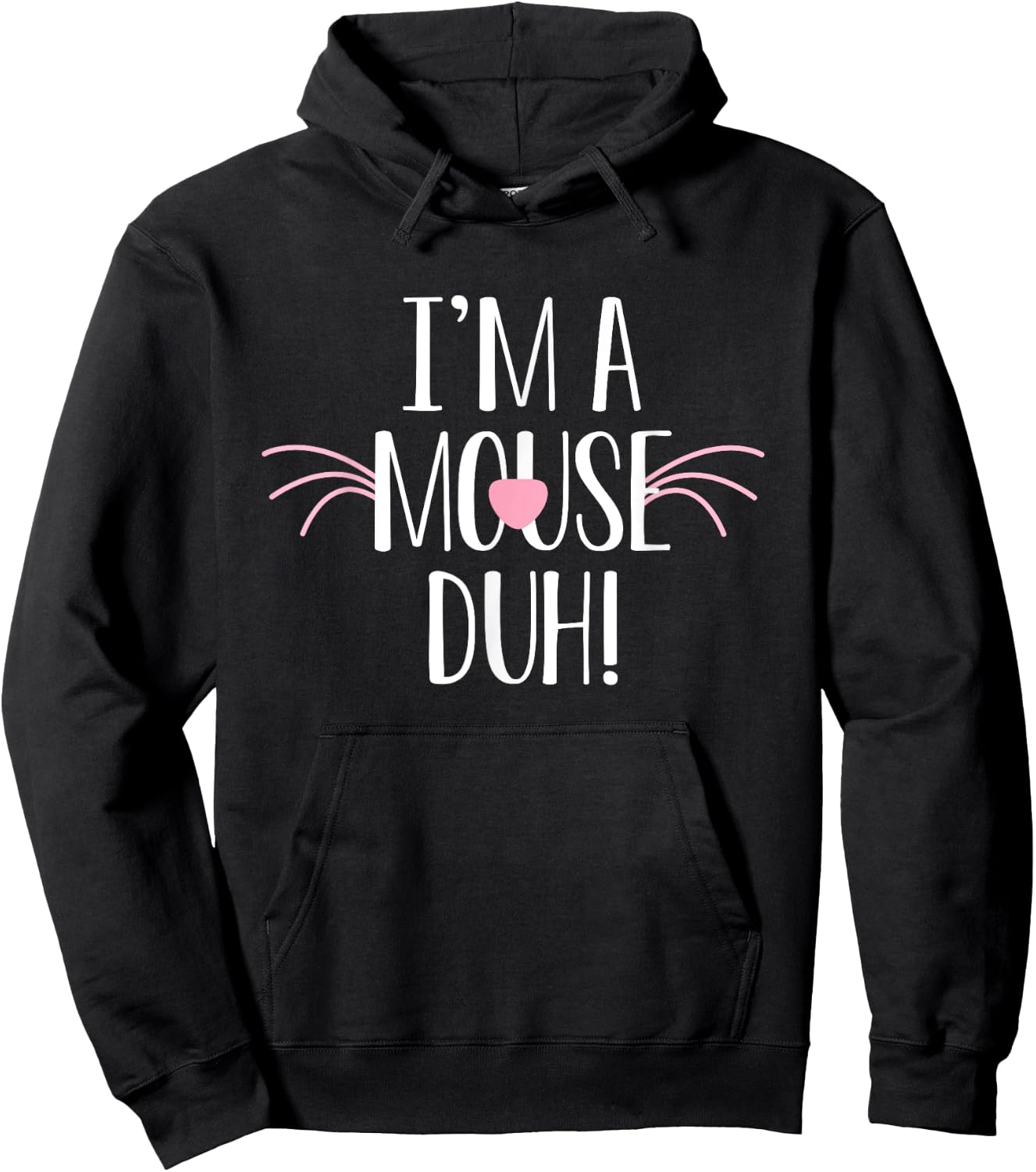 I'm A Mouse Duh Costume Shirt - Funny Halloween Hoodie - Hoodie | Black