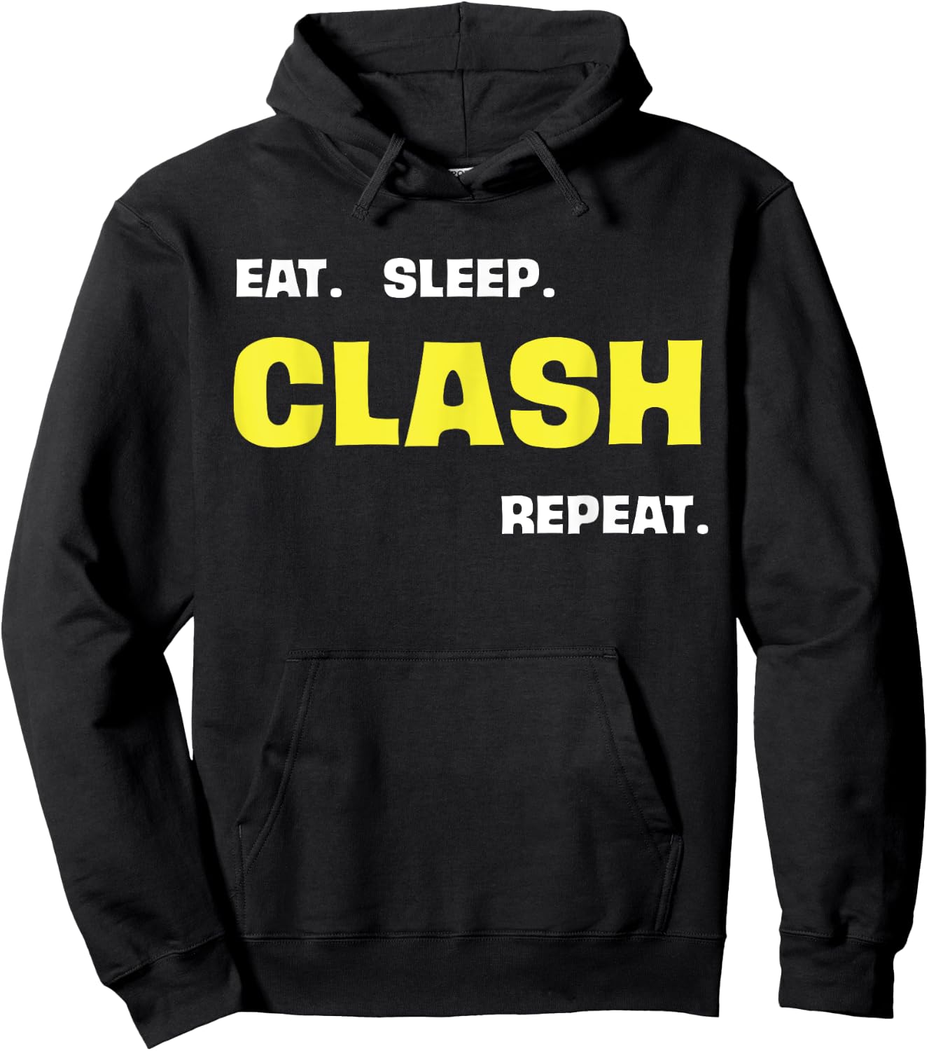 Eat Sleep Clash Repeat Hoodie - Hoodie | Black