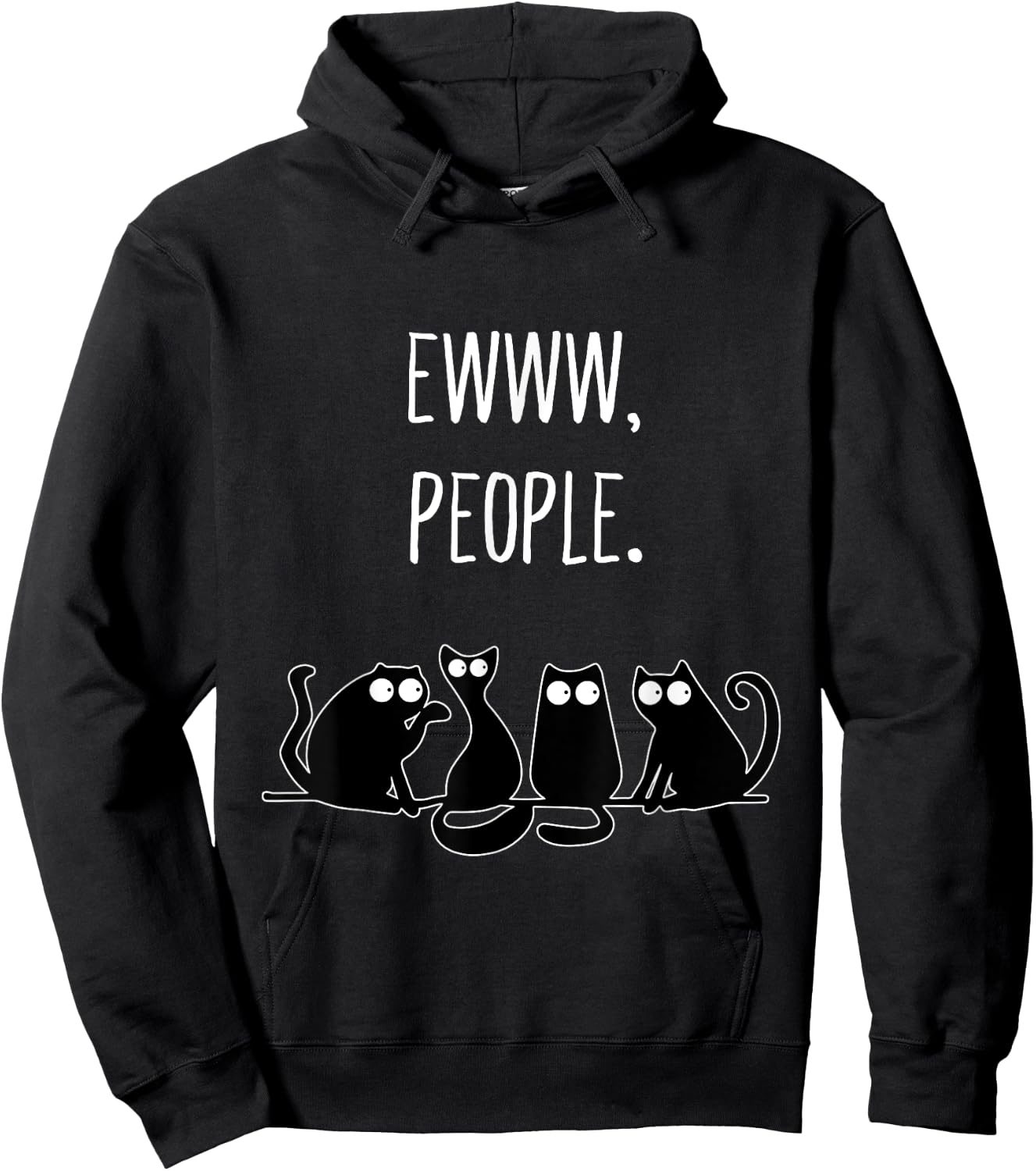 Ewww People Cat Lovers Novelty Gifts Ew People Hoodie - Hoodie | Black