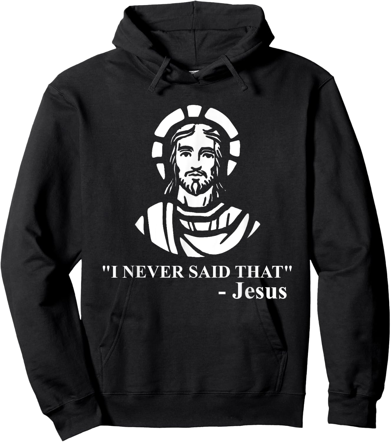 I Never Said That Jesus Shirt - Funny Religious Hoodie - Hoodie | Black