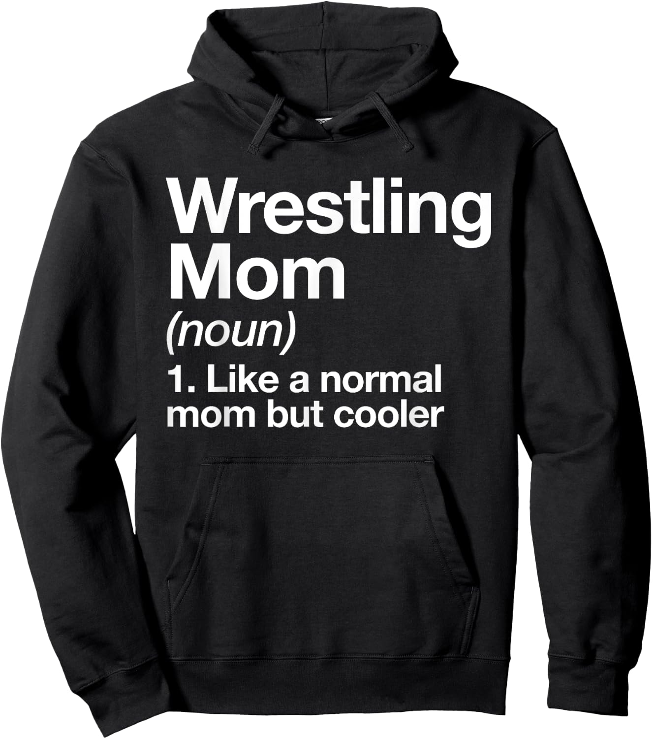 Wrestling Mom Definition Funny & Sassy Sports Hoodie - Hoodie | Black