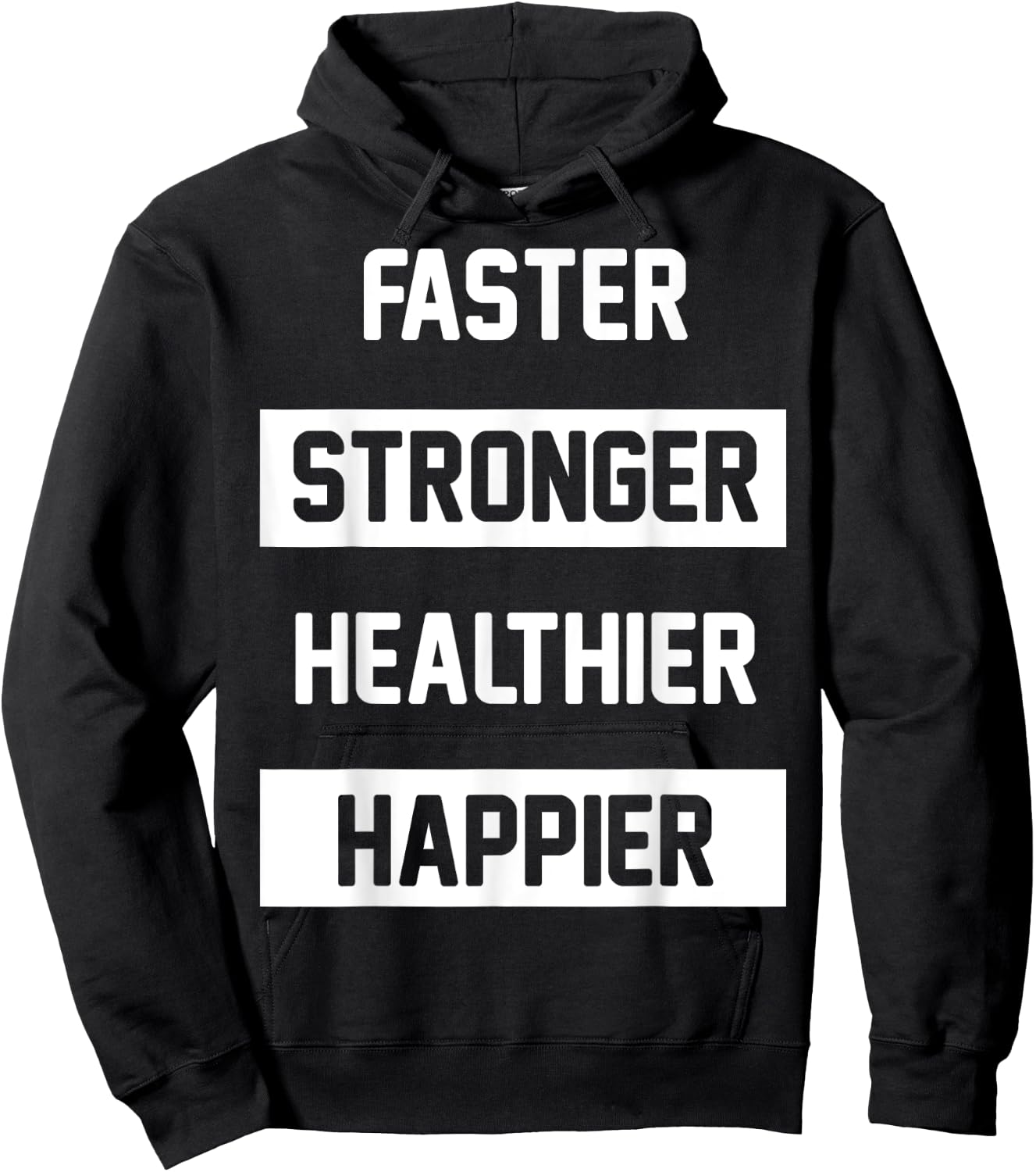 Faster Stronger, Healthier Hoodie - Hoodie | Black