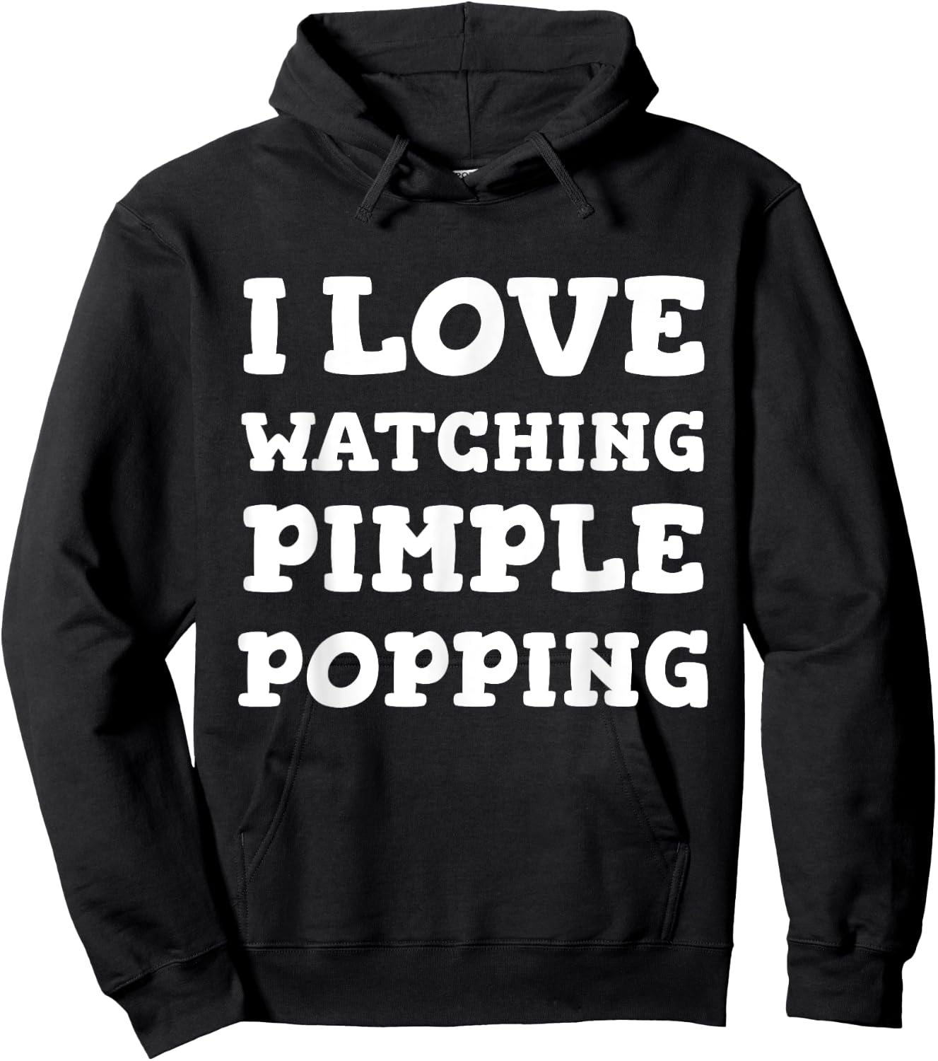 I Love Watching Pimple Popping Funny Dermatology T Shirt Hoodie - Hoodie | Black