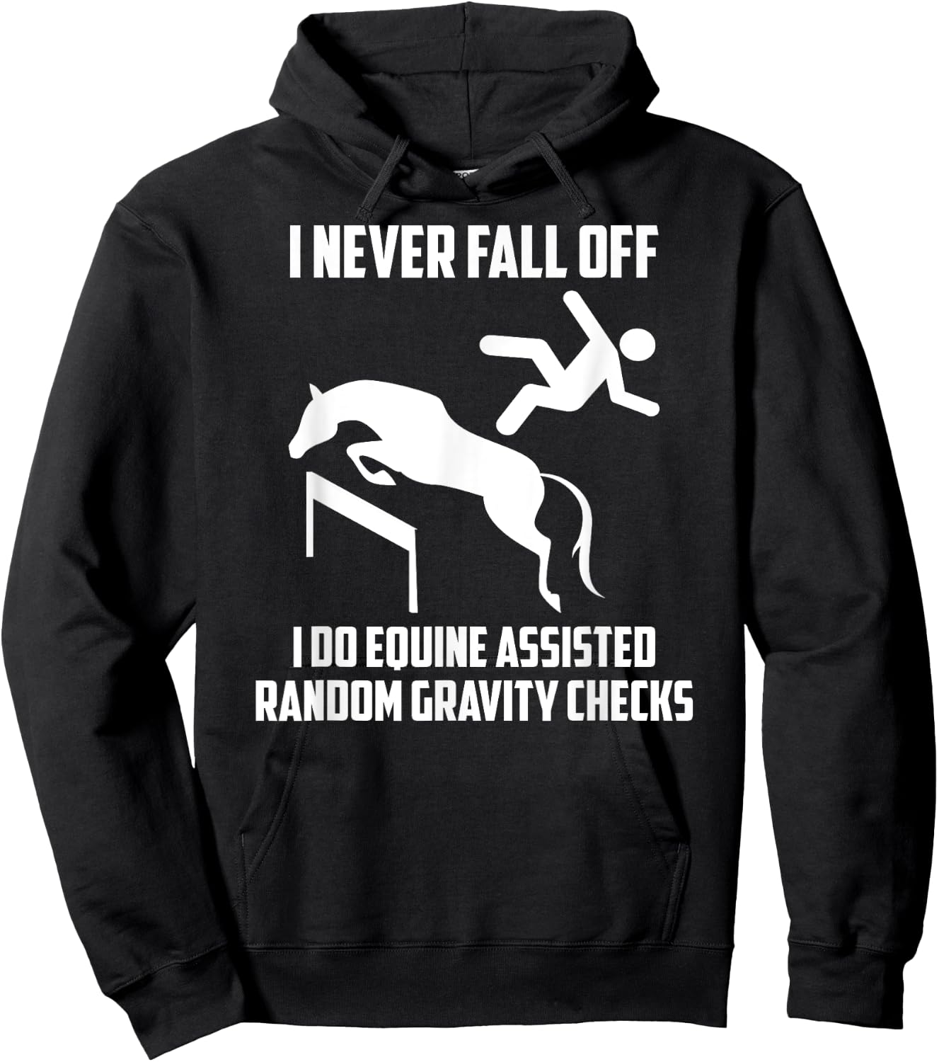I Do Equine Assisted Gravity Checks Funny Horse Hoodie - Hoodie | Black