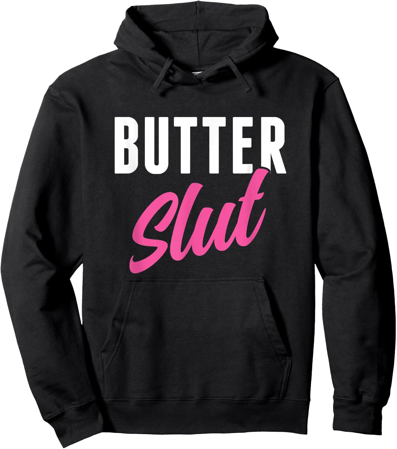 Funny Butter Slut Men Women Butter Lover Hoodie - Hoodie | Black