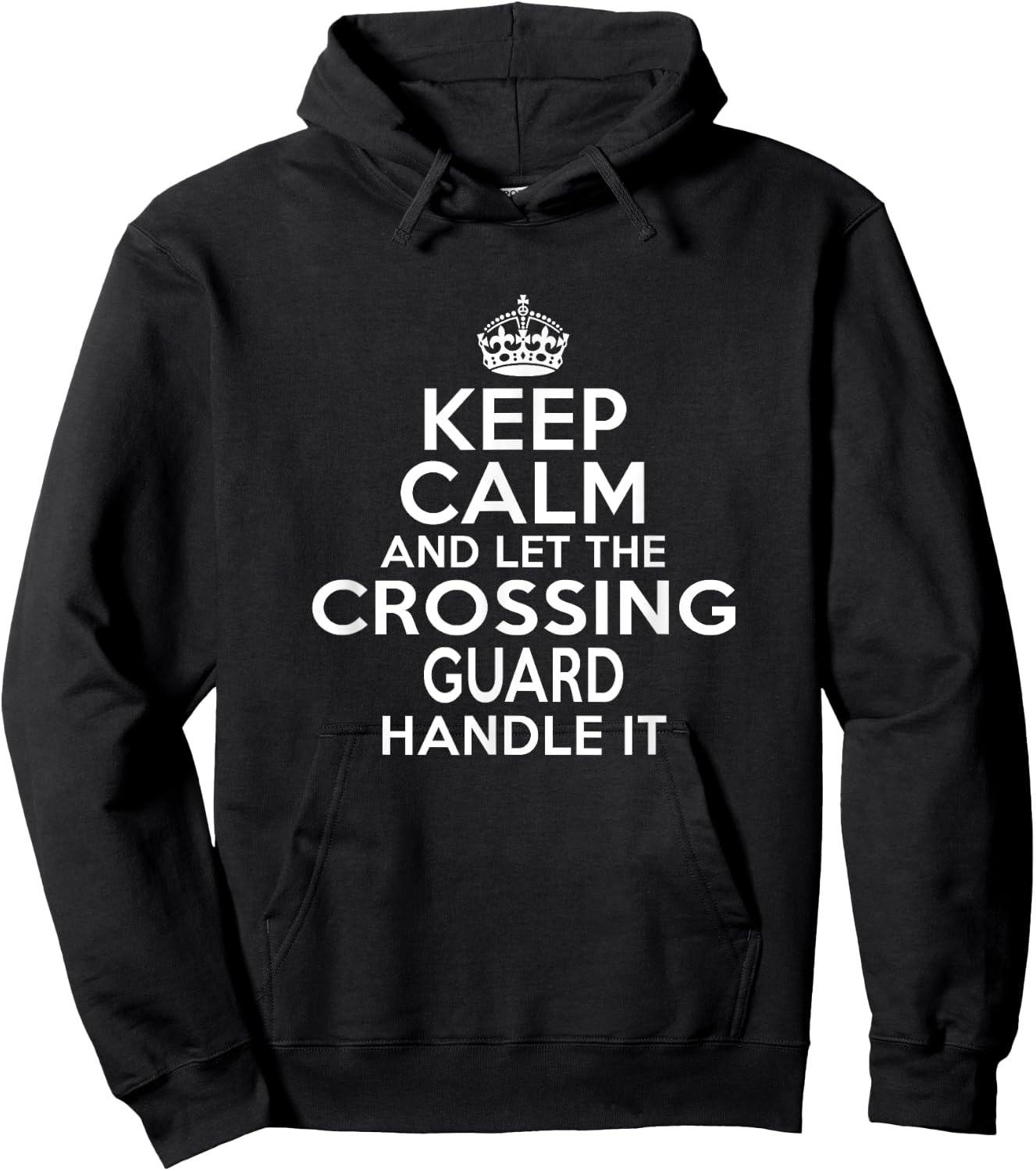 Keep calm and let the Crossing guard handle it Hoodie - Hoodie | Black