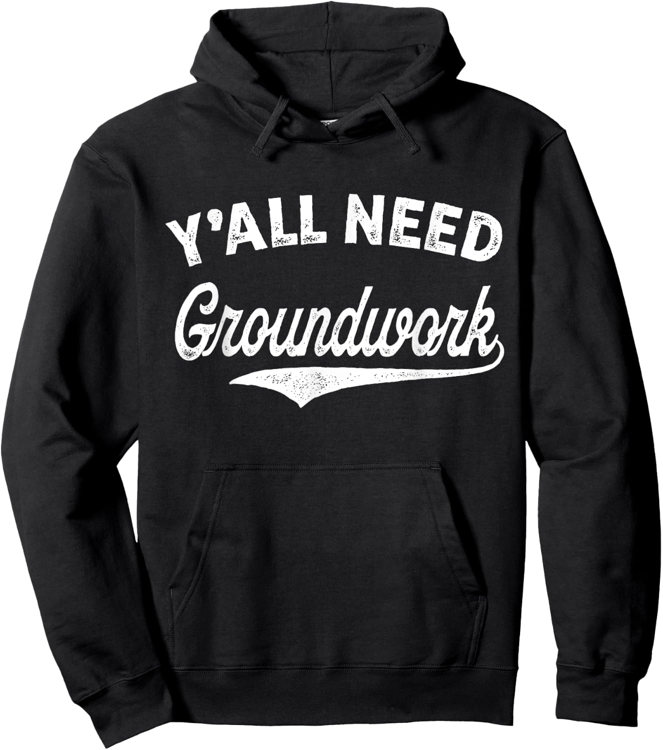 Y'all Need Groundwork Funny Vintage Hoodie - Hoodie | Black