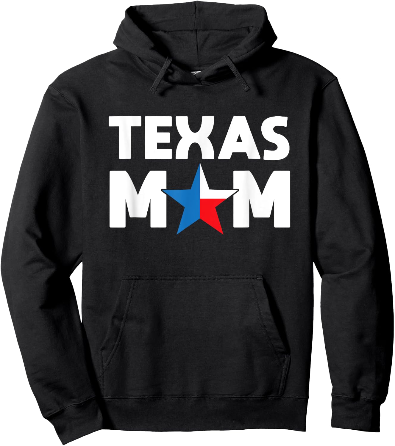 Texas Mom Texas Flag Colors And Star For The O Mom Gift Hoodie - Hoodie | Black