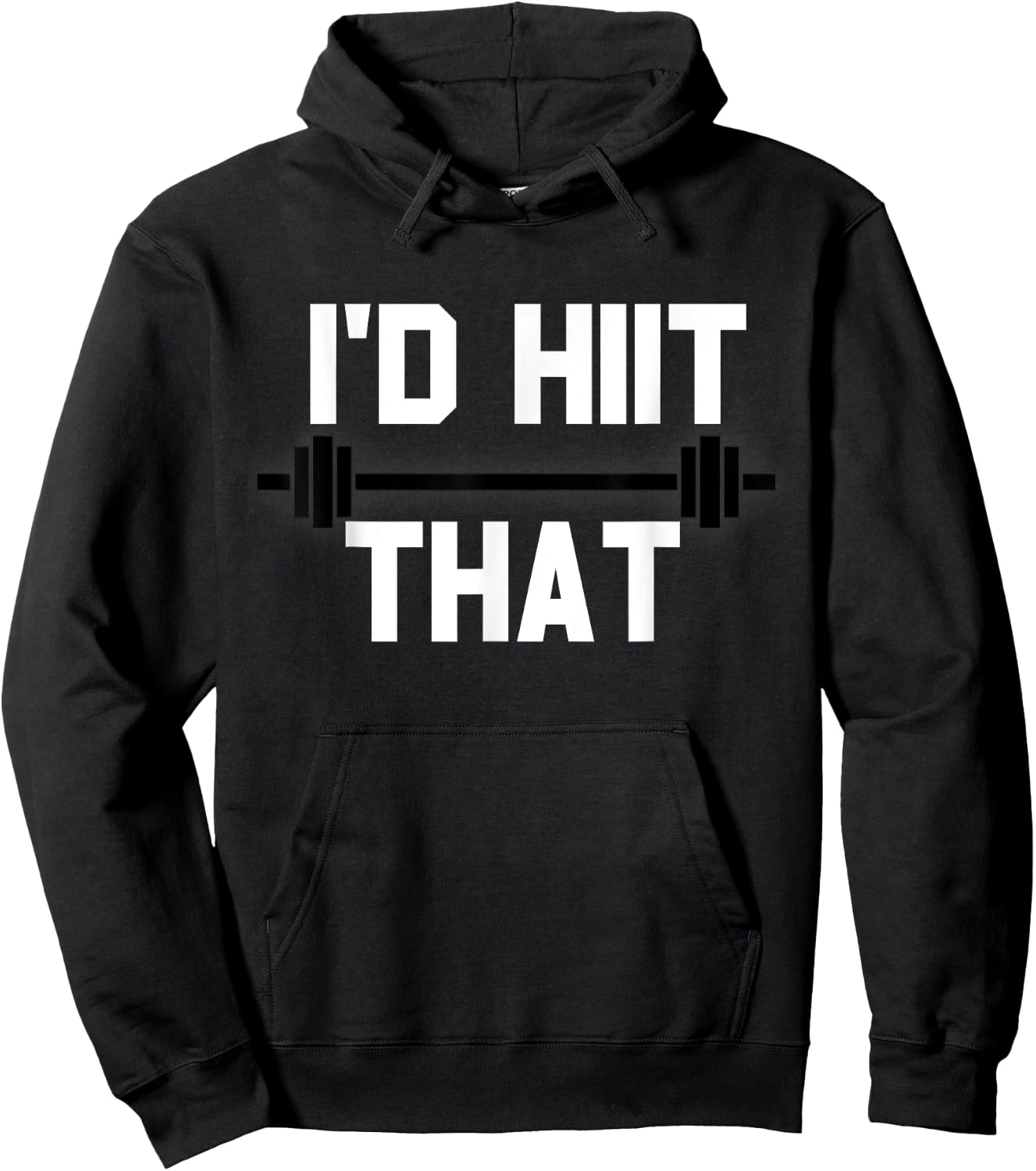 I'd HIIT That Funny Workout Hoodie - Hoodie | Black
