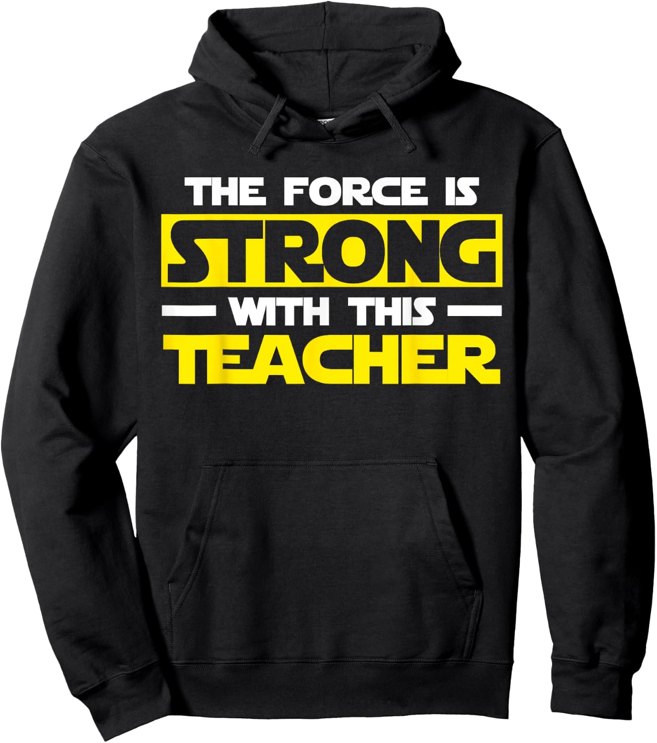 The Force Is Strong With This My Teacher Hoodie - Hoodie | Black