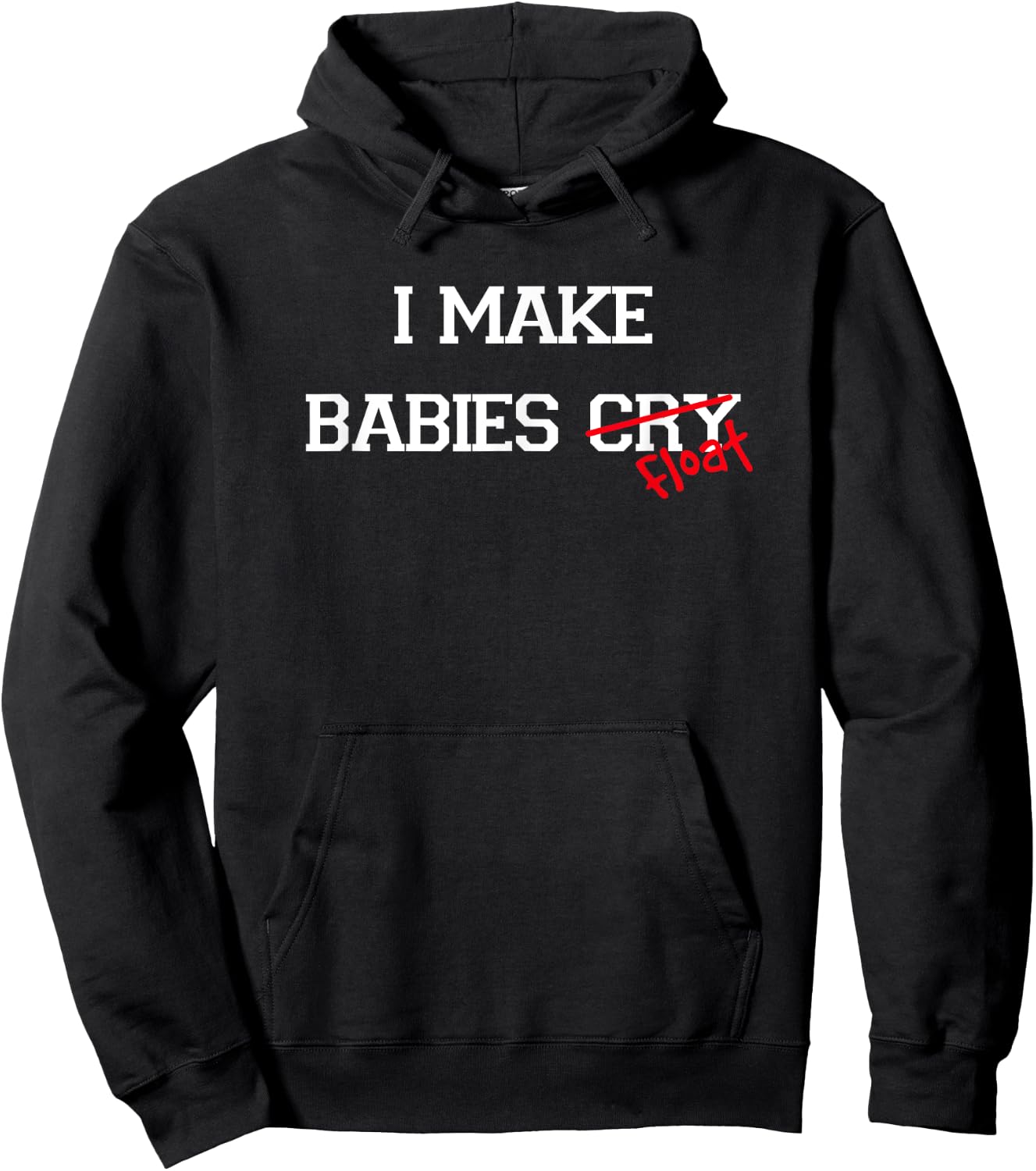I Make Babies Cry Float, funny swimming coach teacher gift Hoodie - Hoodie | Black