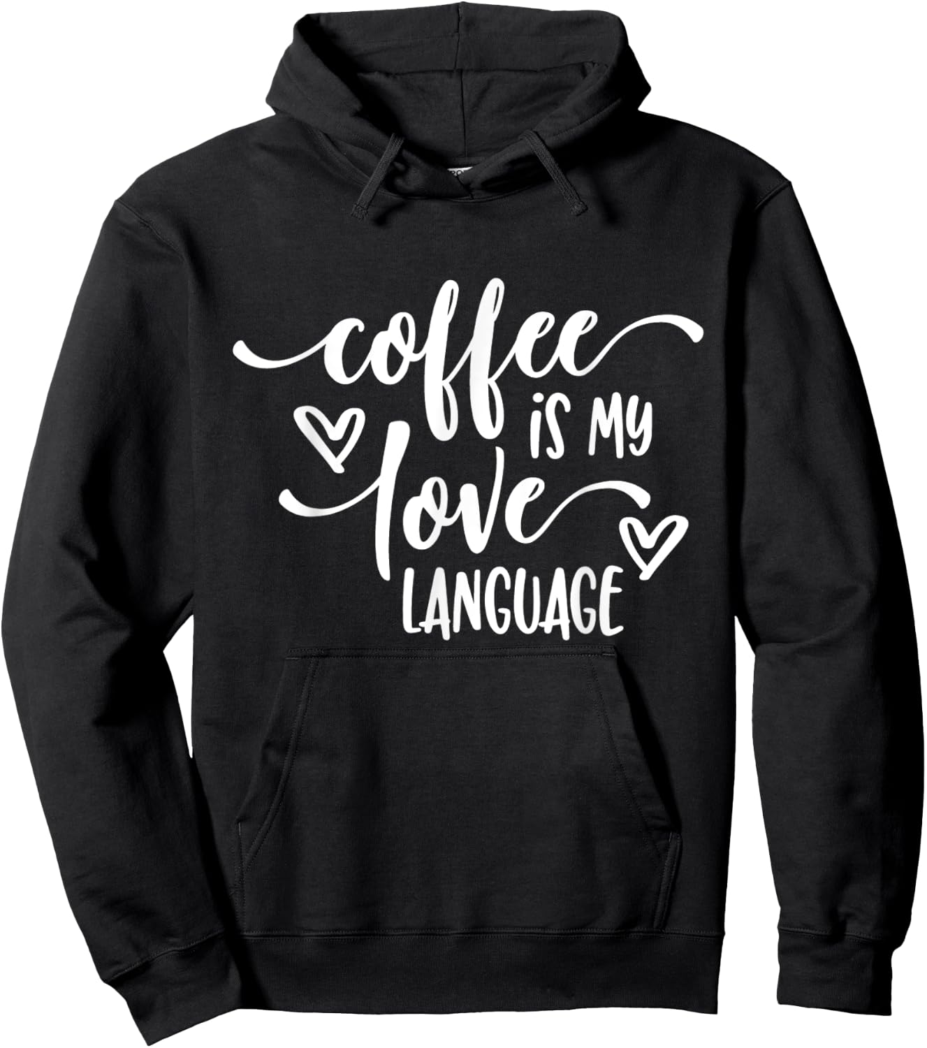 Funny Coffee Is My Love Language Coffee Lover Hoodie - Hoodie | Black