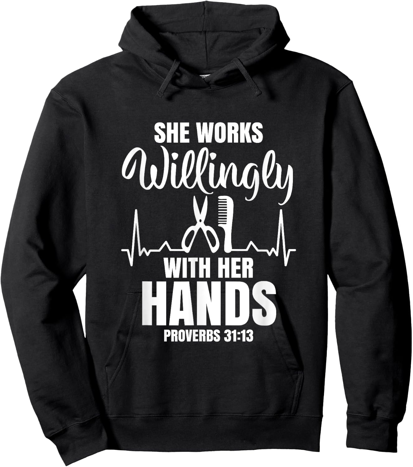 She Works Willingly With Her Hands Hairstylist Bible Verse Hoodie - Hoodie | Black