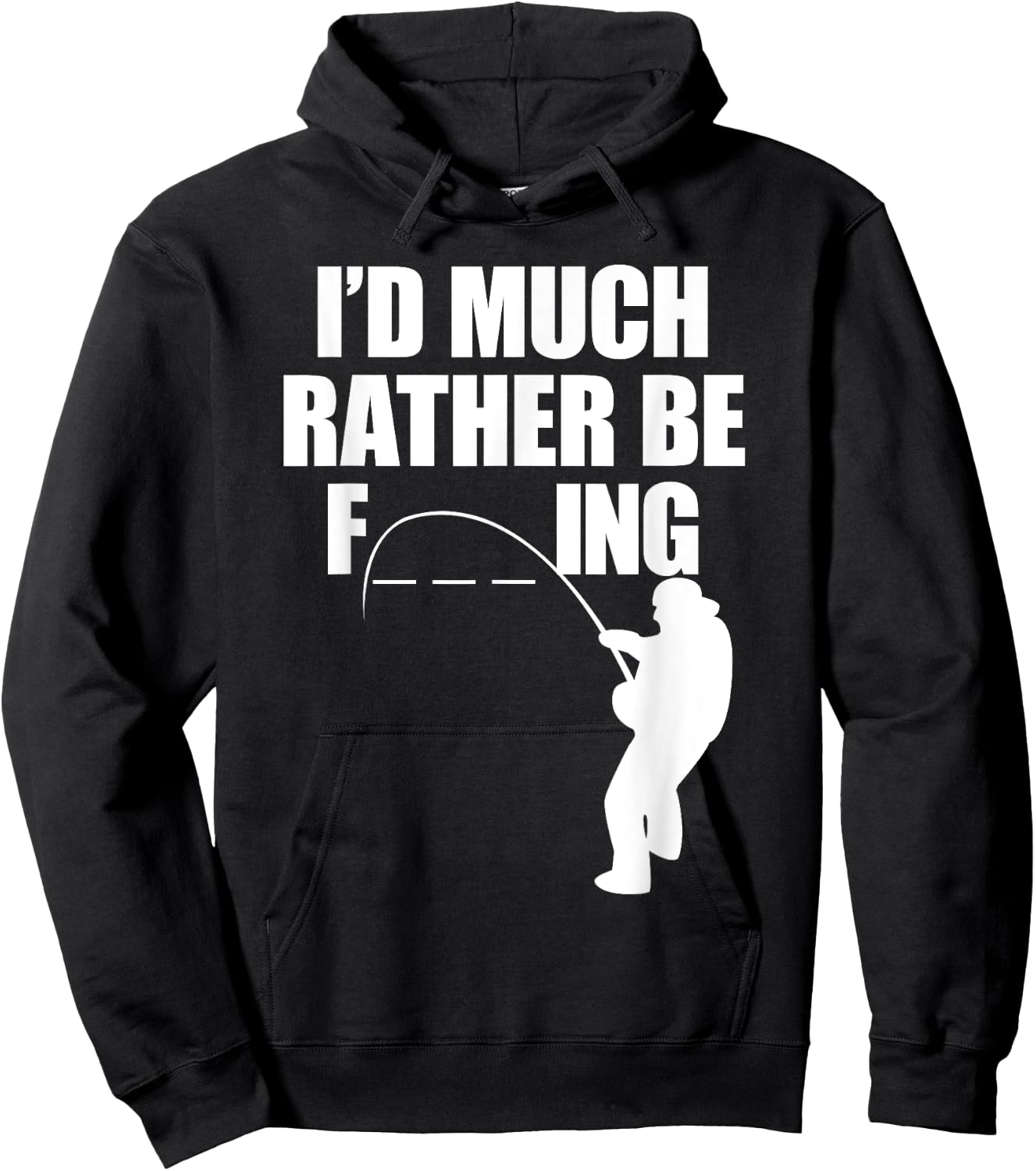 I'd Much Rather Be F-Ing Fishing, Funny Fisherman T Shirt Hoodie - Hoodie | Black
