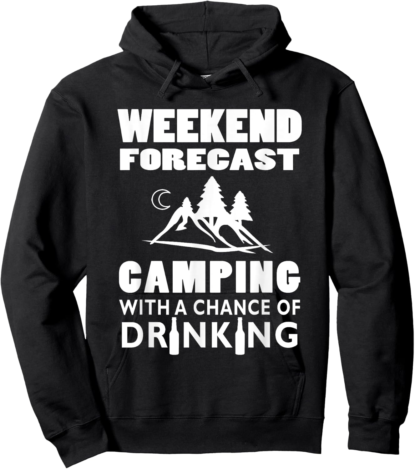 Weekend Forecast Camping With A Chance Of Drinking Hoodie - Hoodie | Black
