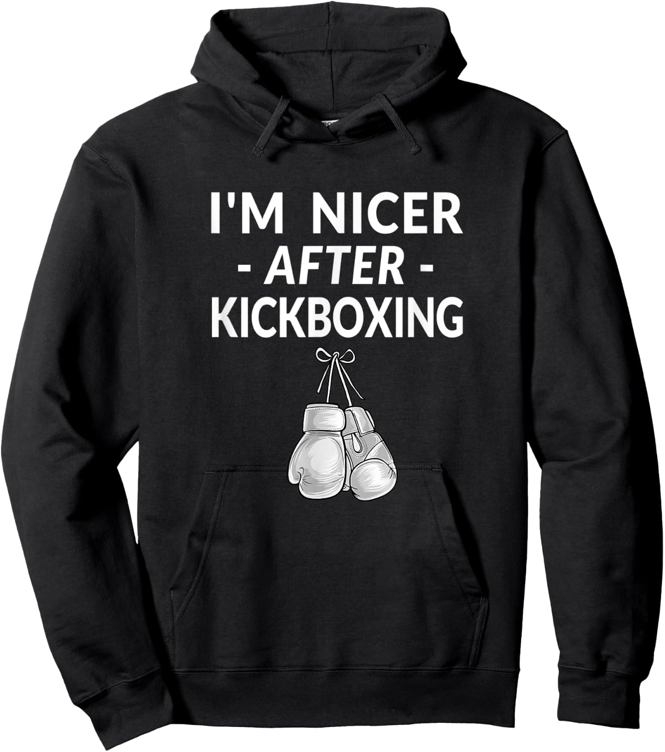 Kickboxing Shirt Funny Quote Im Nicer After Hoodie - Hoodie | Black