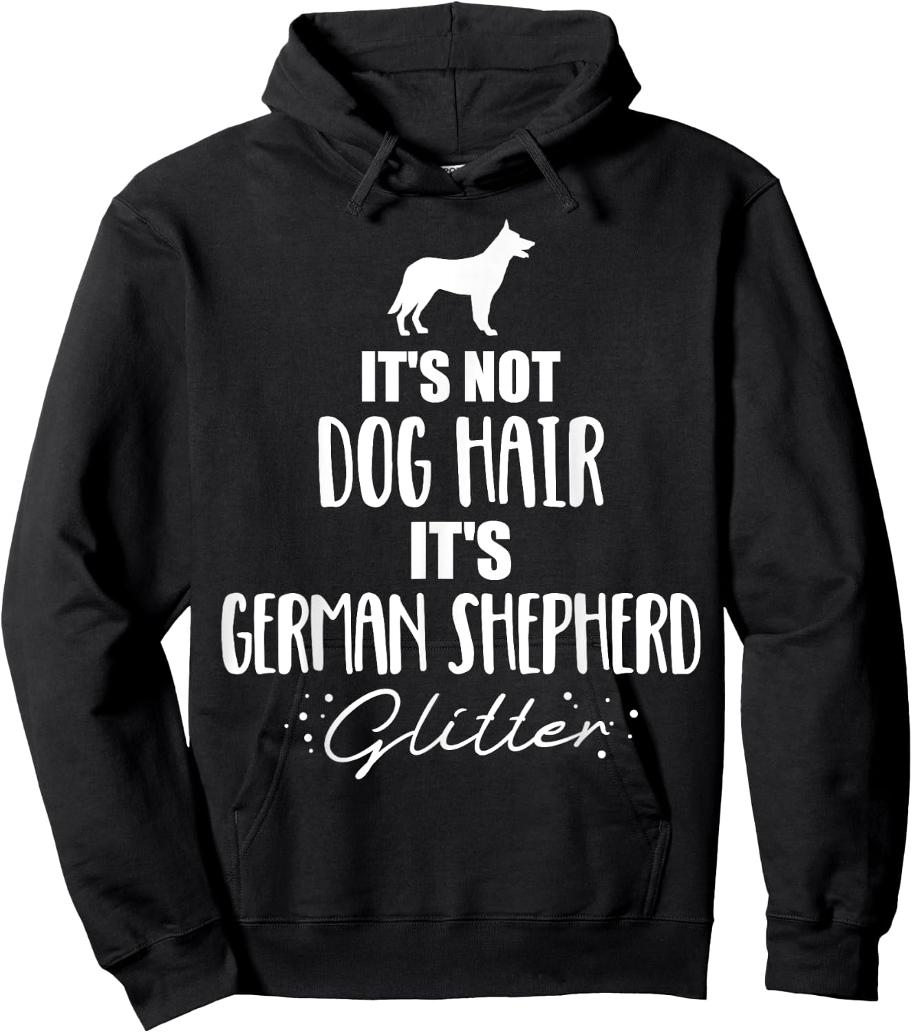 It's not dog hair, it's German Shepherd Hoodie - Hoodie | Black