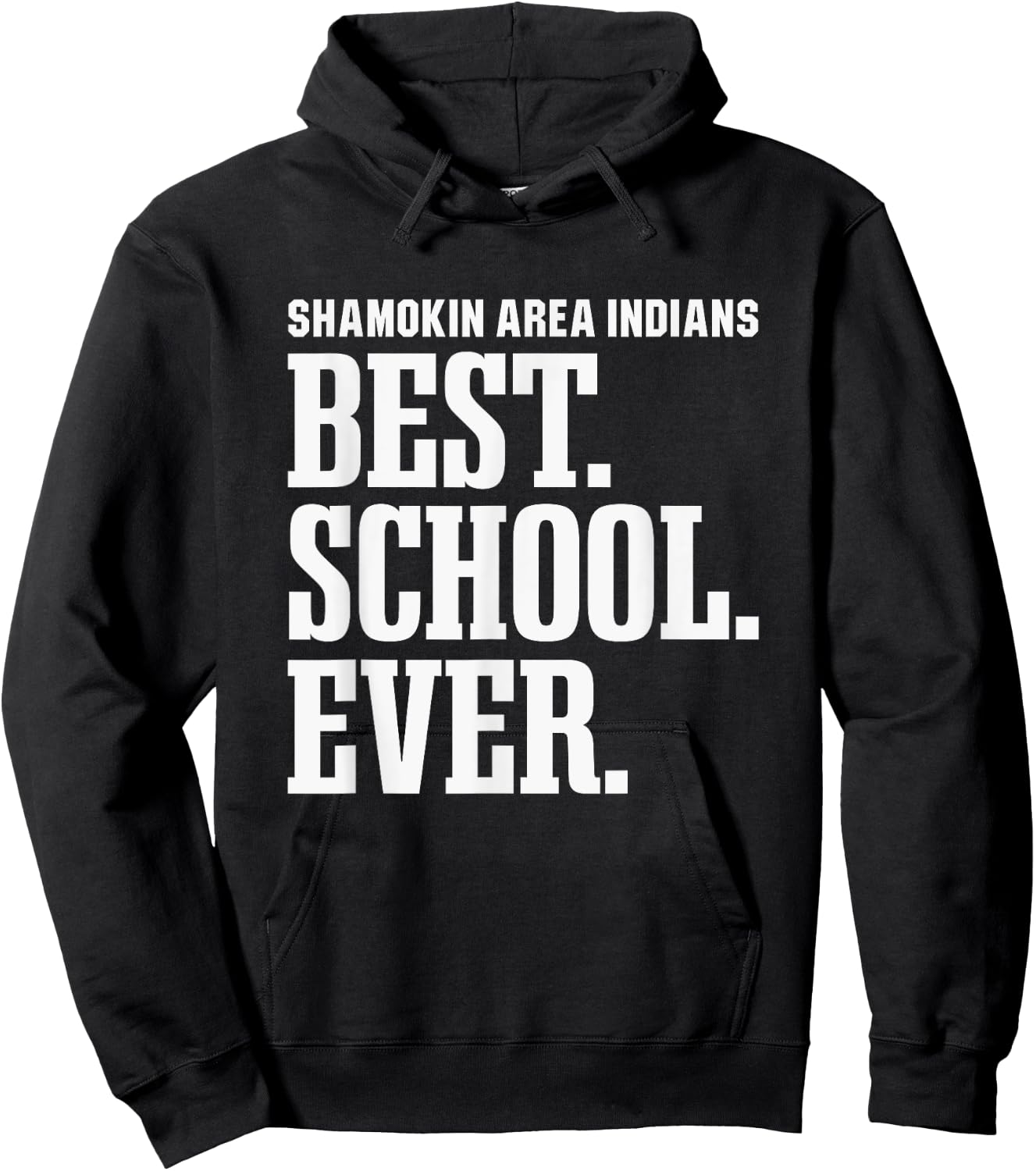 Shamokin Area Indians Best Ever HS Hoodie - Hoodie | Black