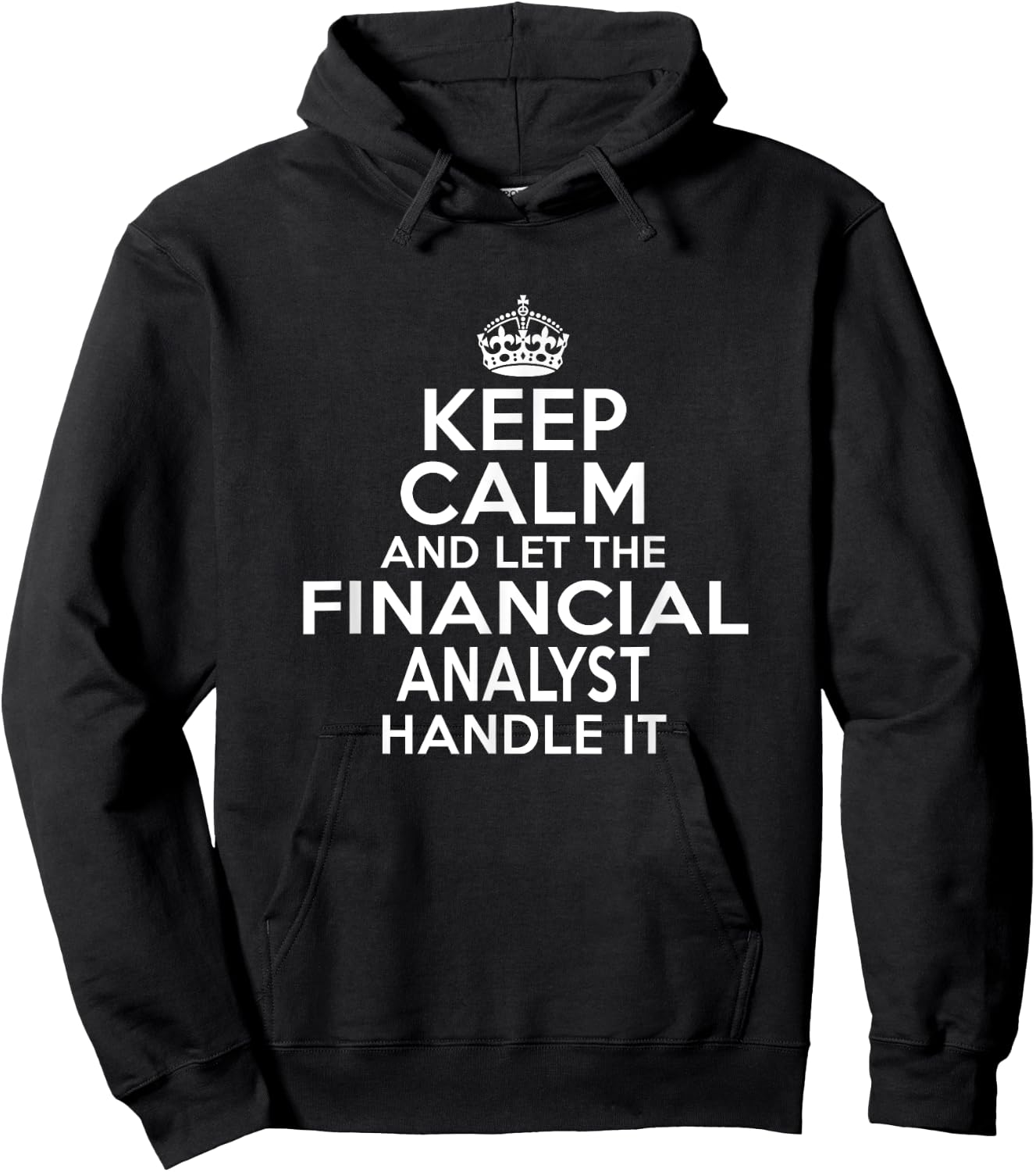 Keep calm and let the Financial analyst handle it Hoodie - Hoodie | Black
