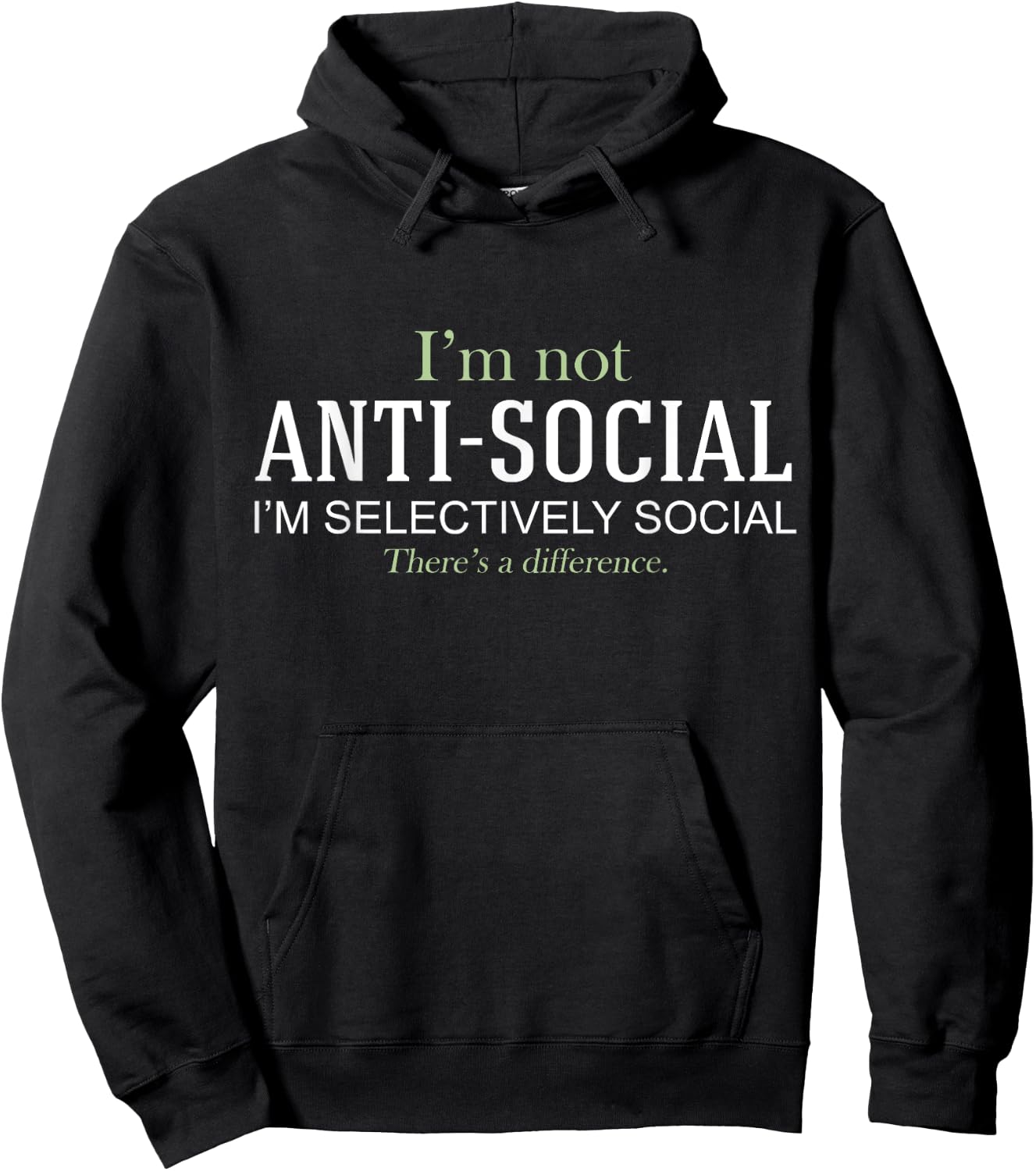 I'm Not Anti-Social I'm Selectively Social Funny Hoodie - Hoodie | Black