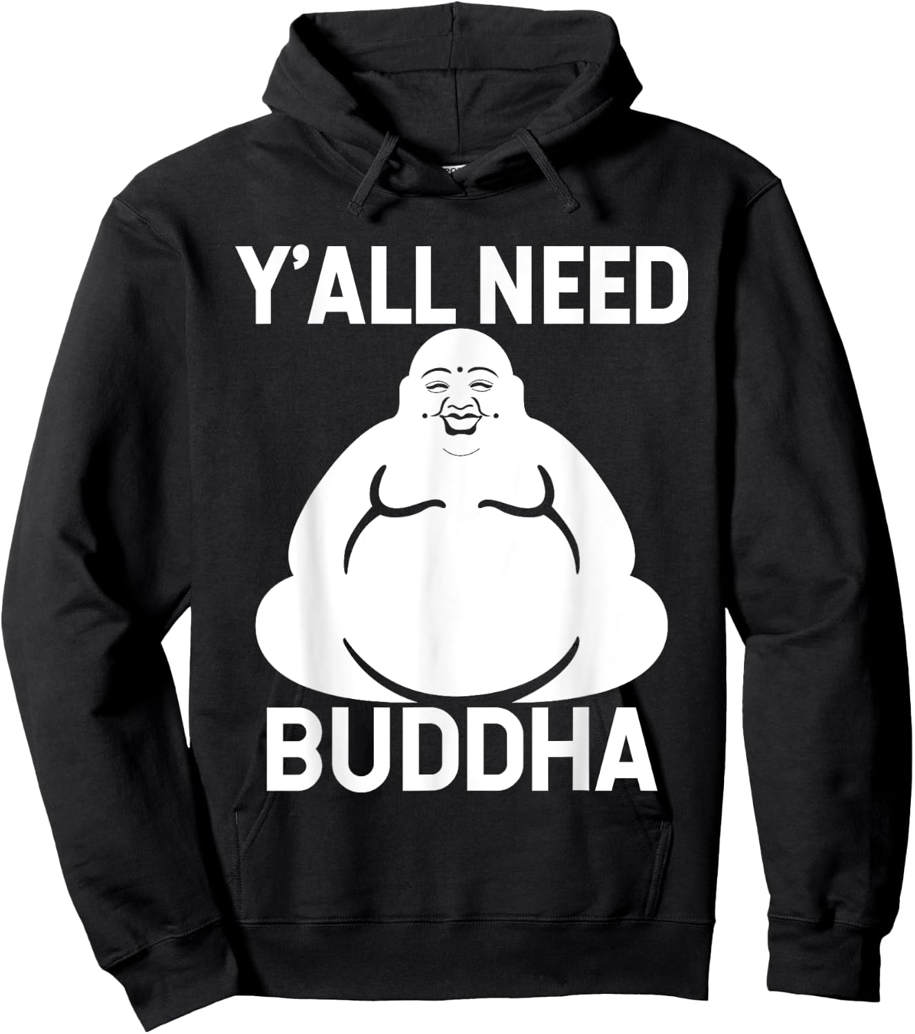 Fat Buddha - Y'All Need Buddha Meditation Shirt Hoodie - Hoodie | Black