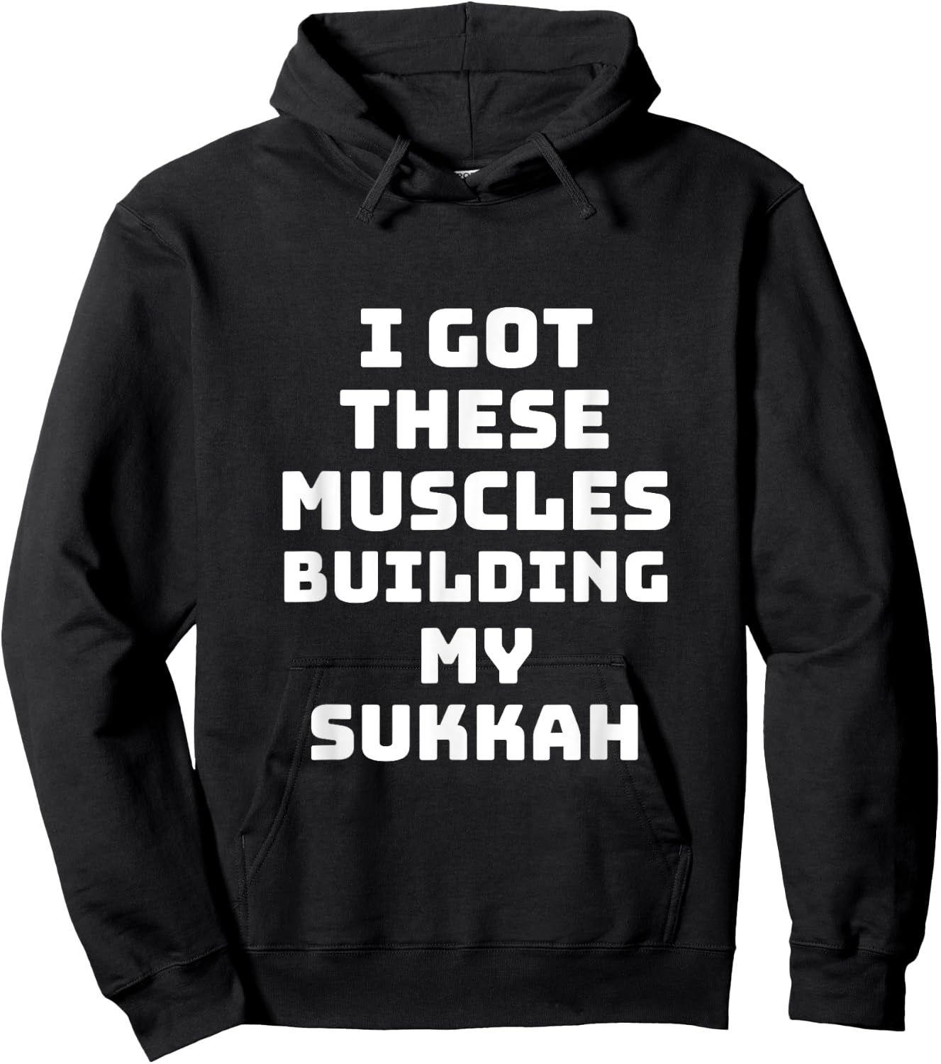 Sukkot I Got These Muscles Building Sukkah Builder Jewish Hoodie - Hoodie | Black