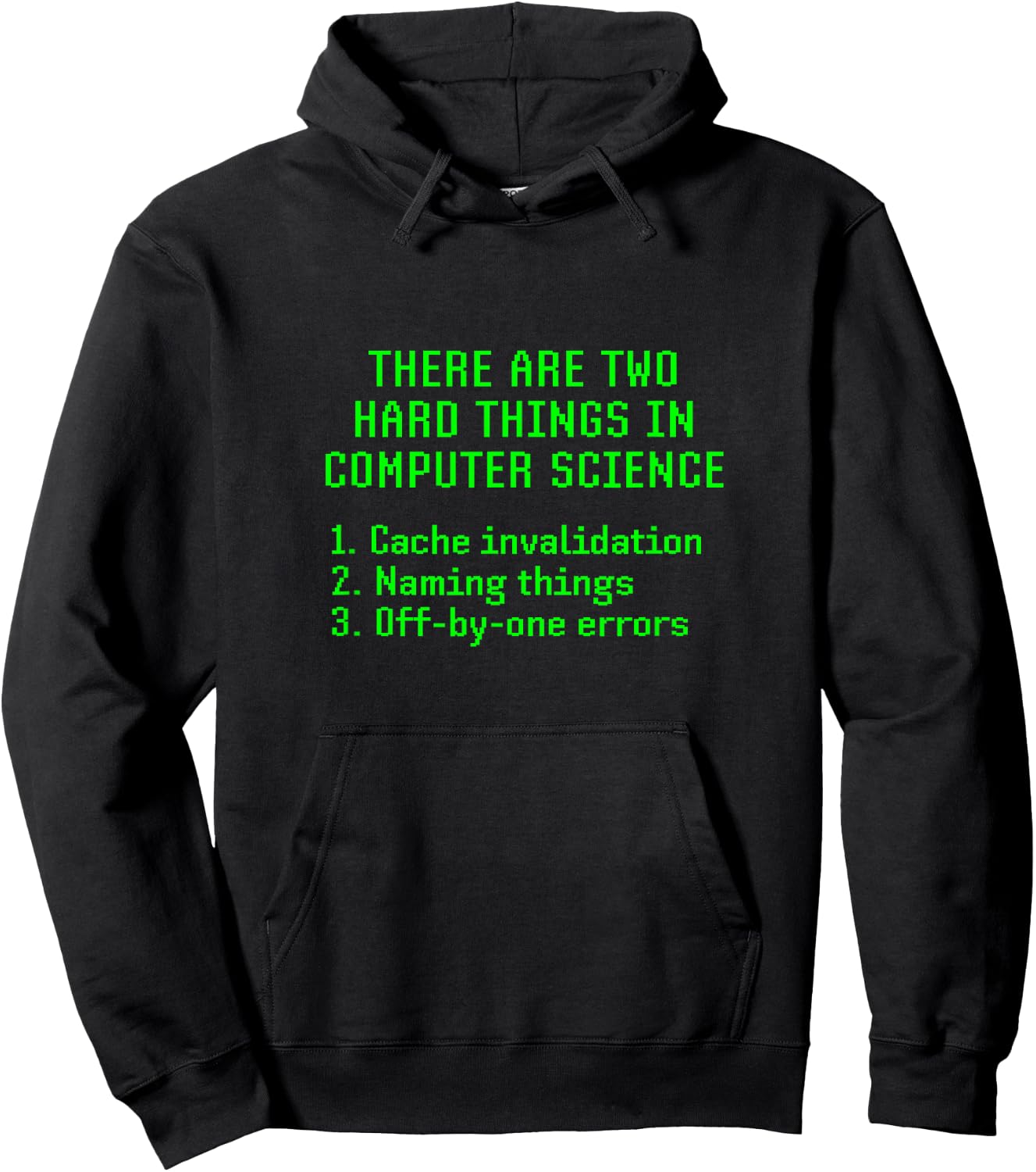 There Are Two Hard Things In Computer Science Joke Funny Fun Hoodie - Hoodie | Black