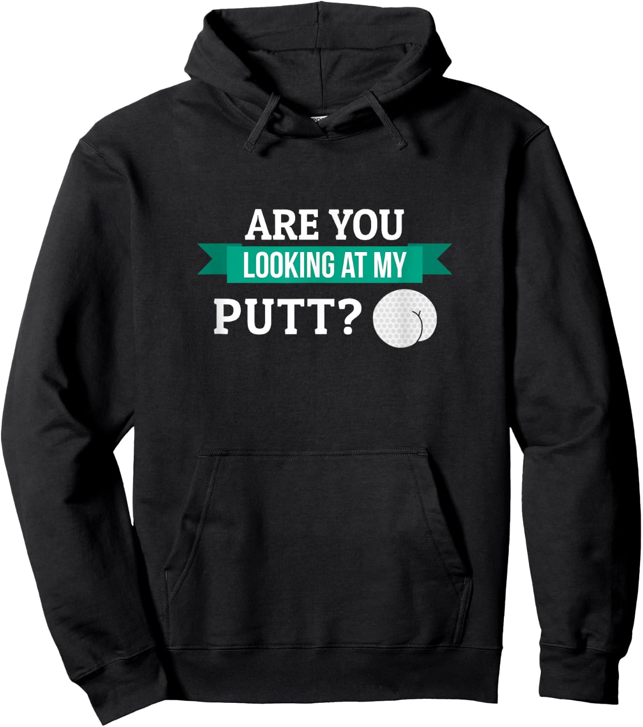Funny Are You Looking At My Putt Golf Stuff Gift Men Grandpa Hoodie - Hoodie | Black