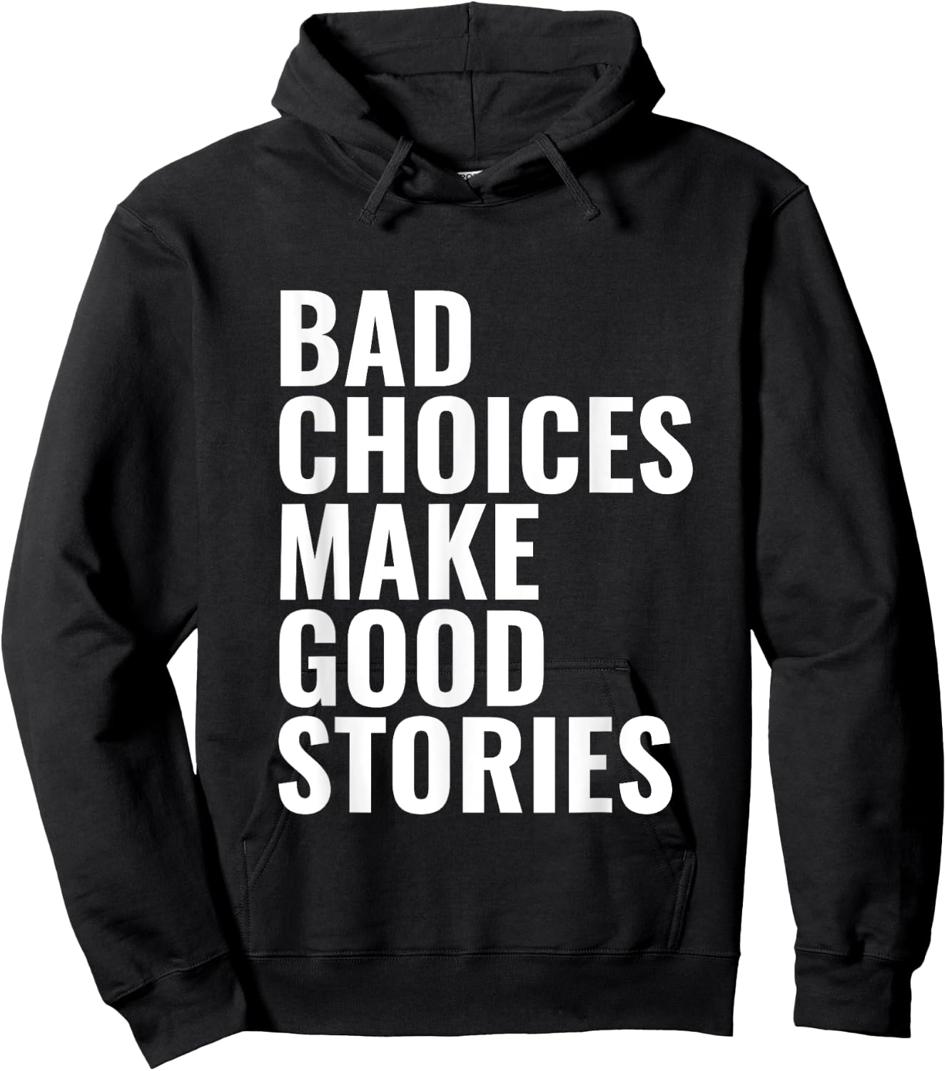 Bad Choices Make Good Stories Hoodie - Hoodie | Black
