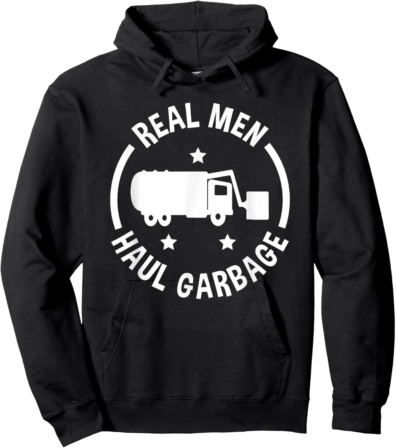 Garbage Man Funny Real Men Haul Garbage Hoodie - Hoodie | Black