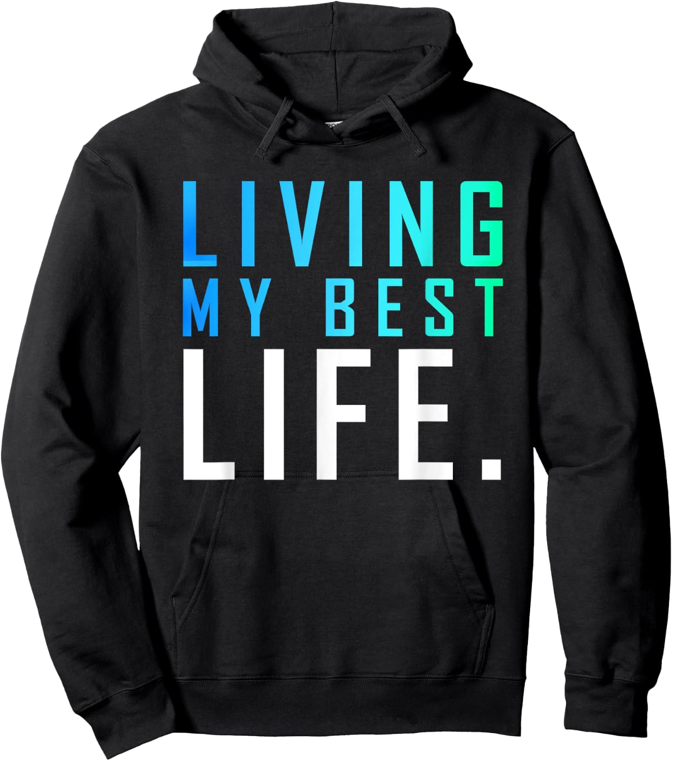 Living My Best Life. Hoodie - Hoodie | Black