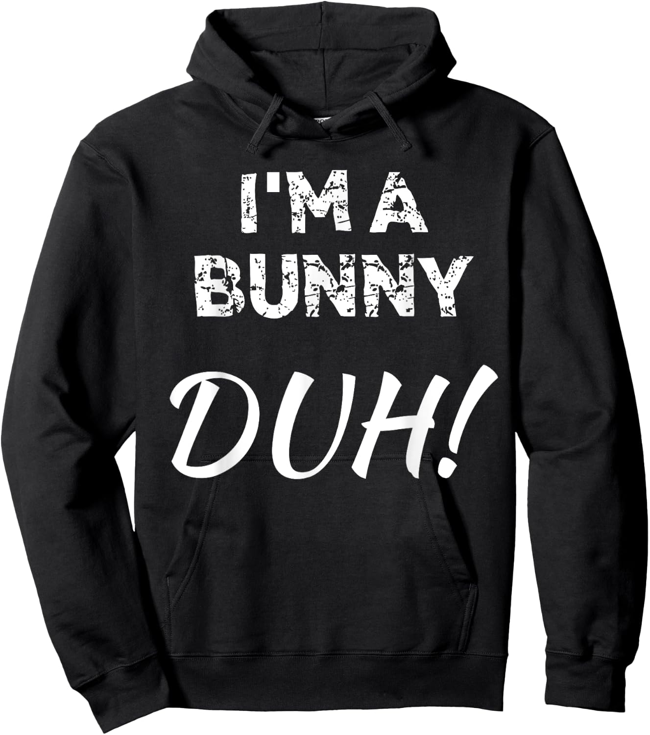 "I'm A Bunny Duh!" Funny Bunny Halloween Hoodie - Hoodie | Black
