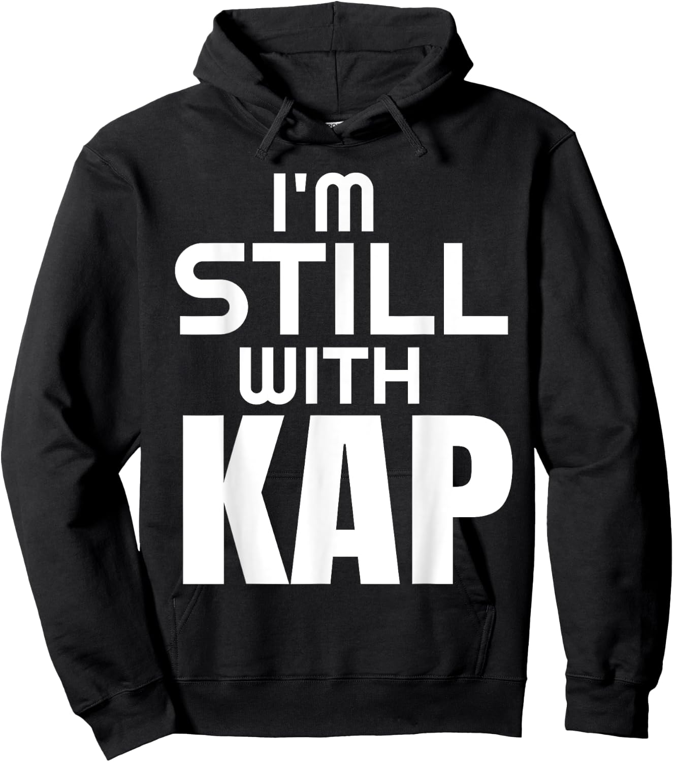 I'M Still With Kap Hoodie - Hoodie | Black